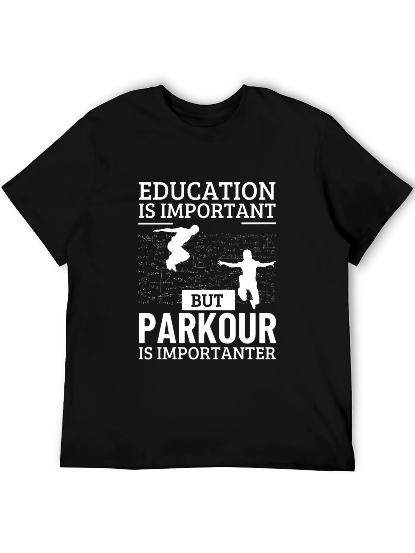 Parkour is Importanter Graphic T-Shirt