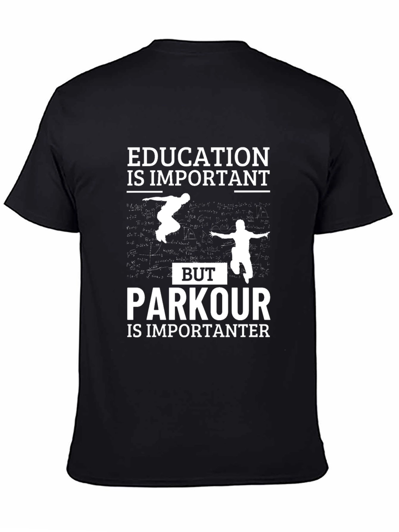 Parkour is Importanter Graphic T-Shirt
