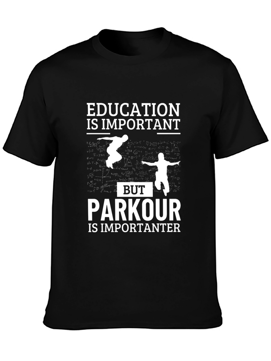 Parkour is Importanter Graphic T-Shirt