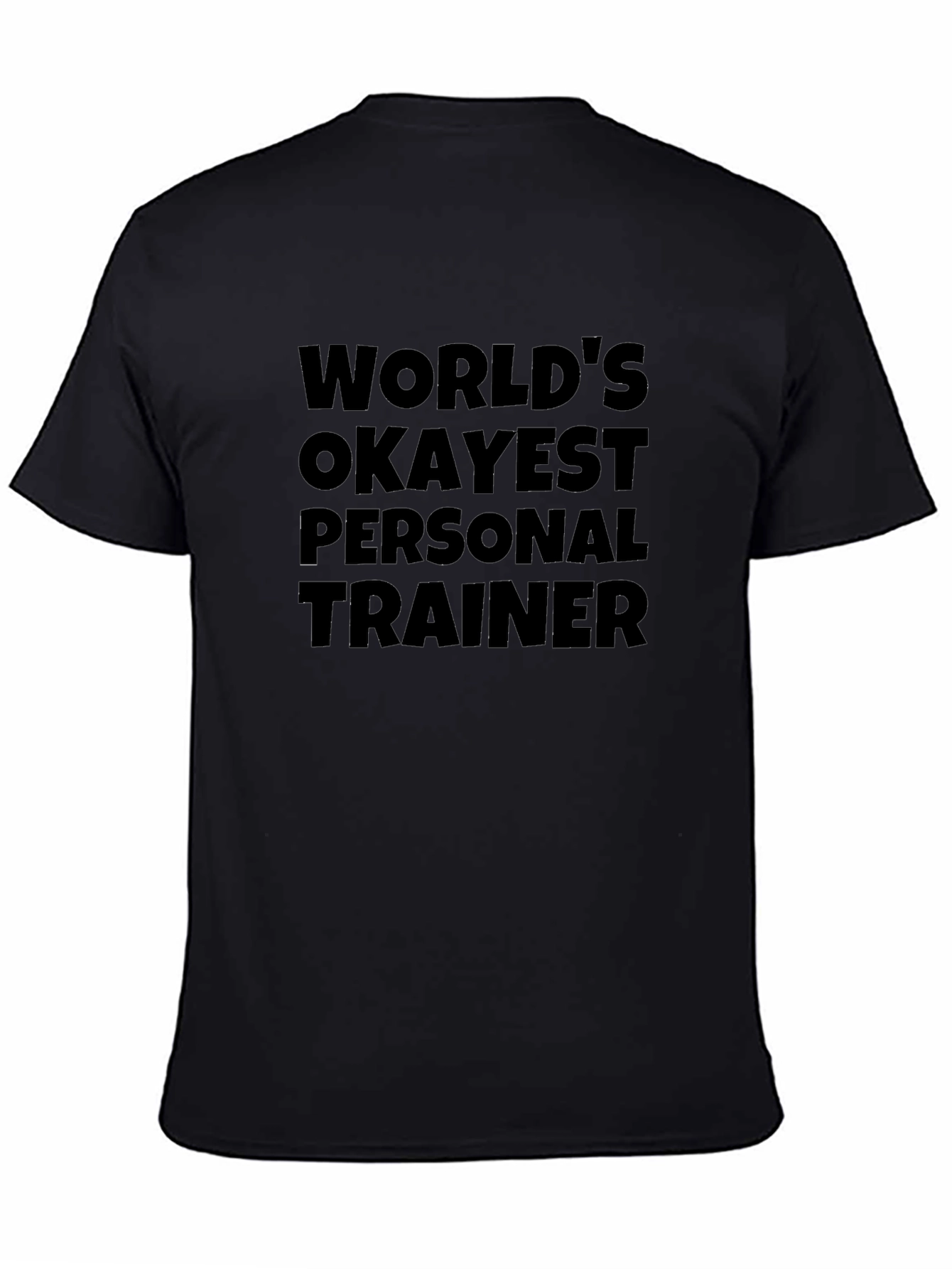 Worlds Okayest Personal Trainer T-Shirt