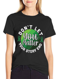 Dont Let Your Story End T-Shirt