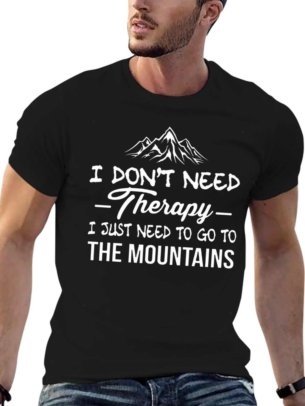 Mountain Therapy T-Shirt: I Dont Need Therapy Mountains