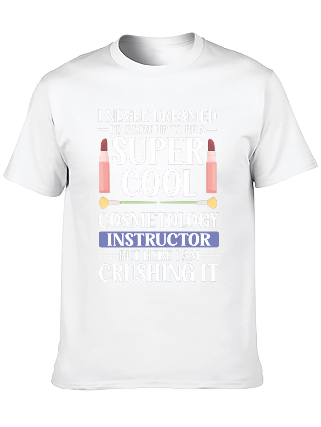 Super Cool Cosmetology Instructor T-Shirt