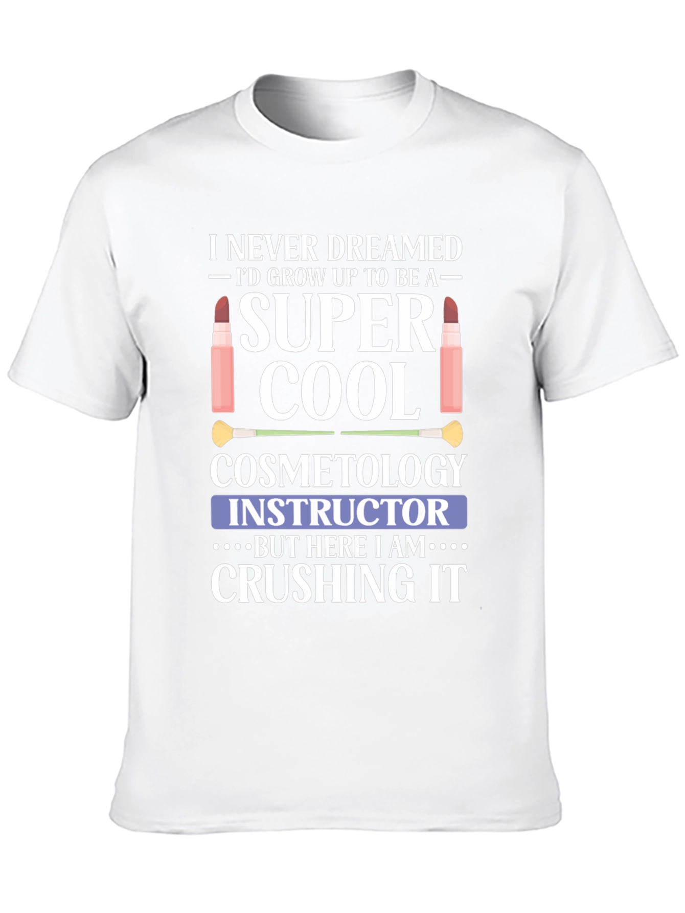 Super Cool Cosmetology Instructor T-Shirt