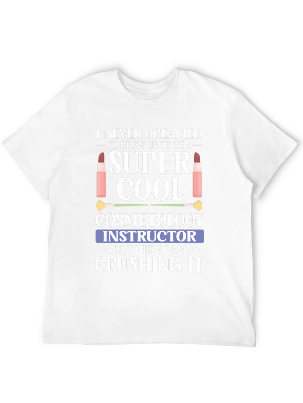 Super Cool Cosmetology Instructor T-Shirt