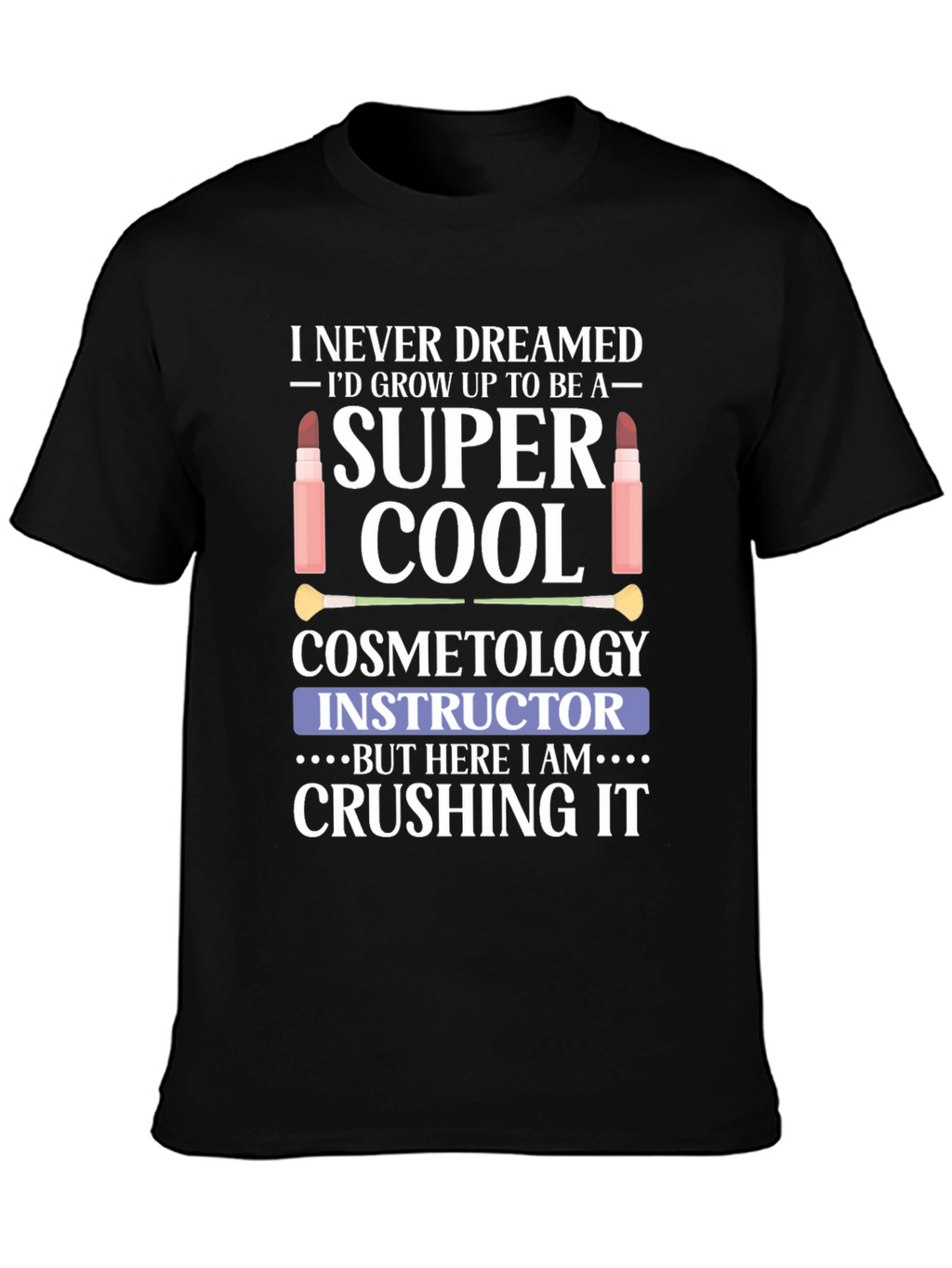 Super Cool Cosmetology Instructor T-Shirt