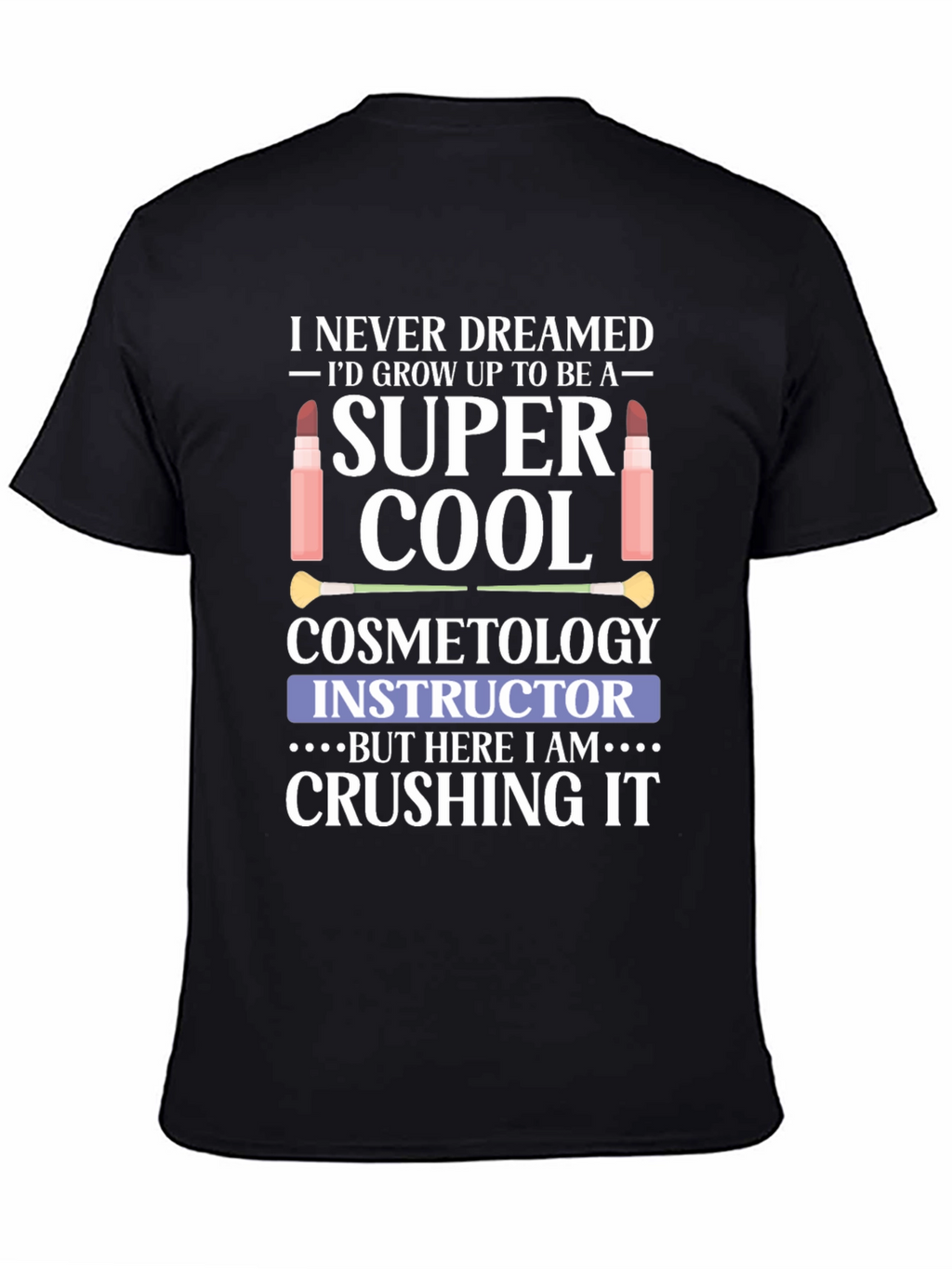 Super Cool Cosmetology Instructor T-Shirt