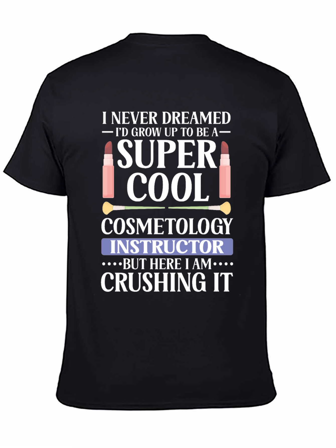 Super Cool Cosmetology Instructor T-Shirt