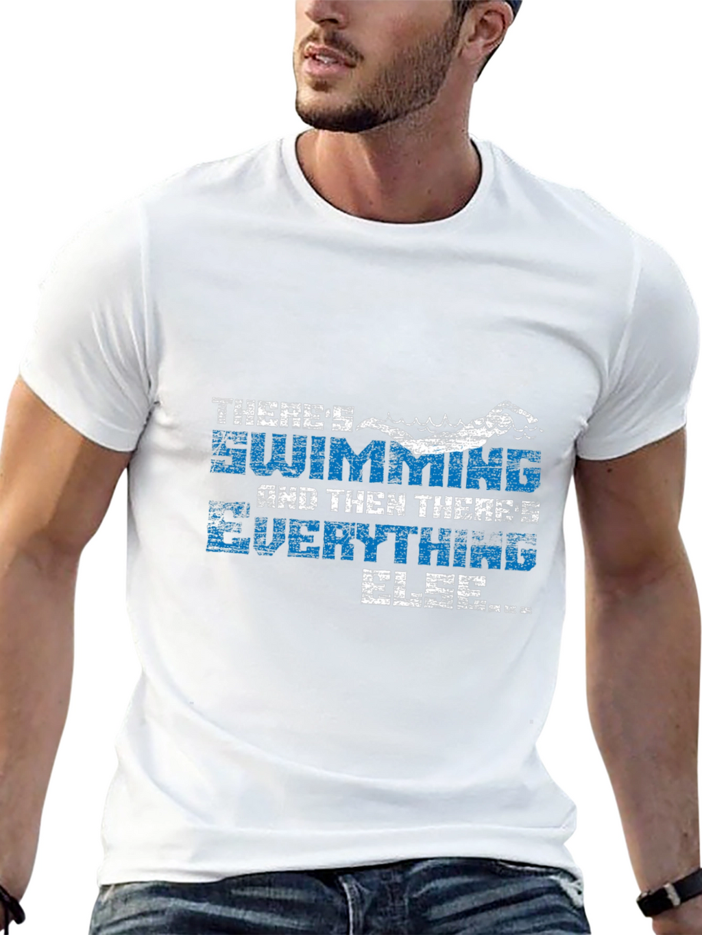 Swimming T-Shirt - Theres Swimming and Everything Else
