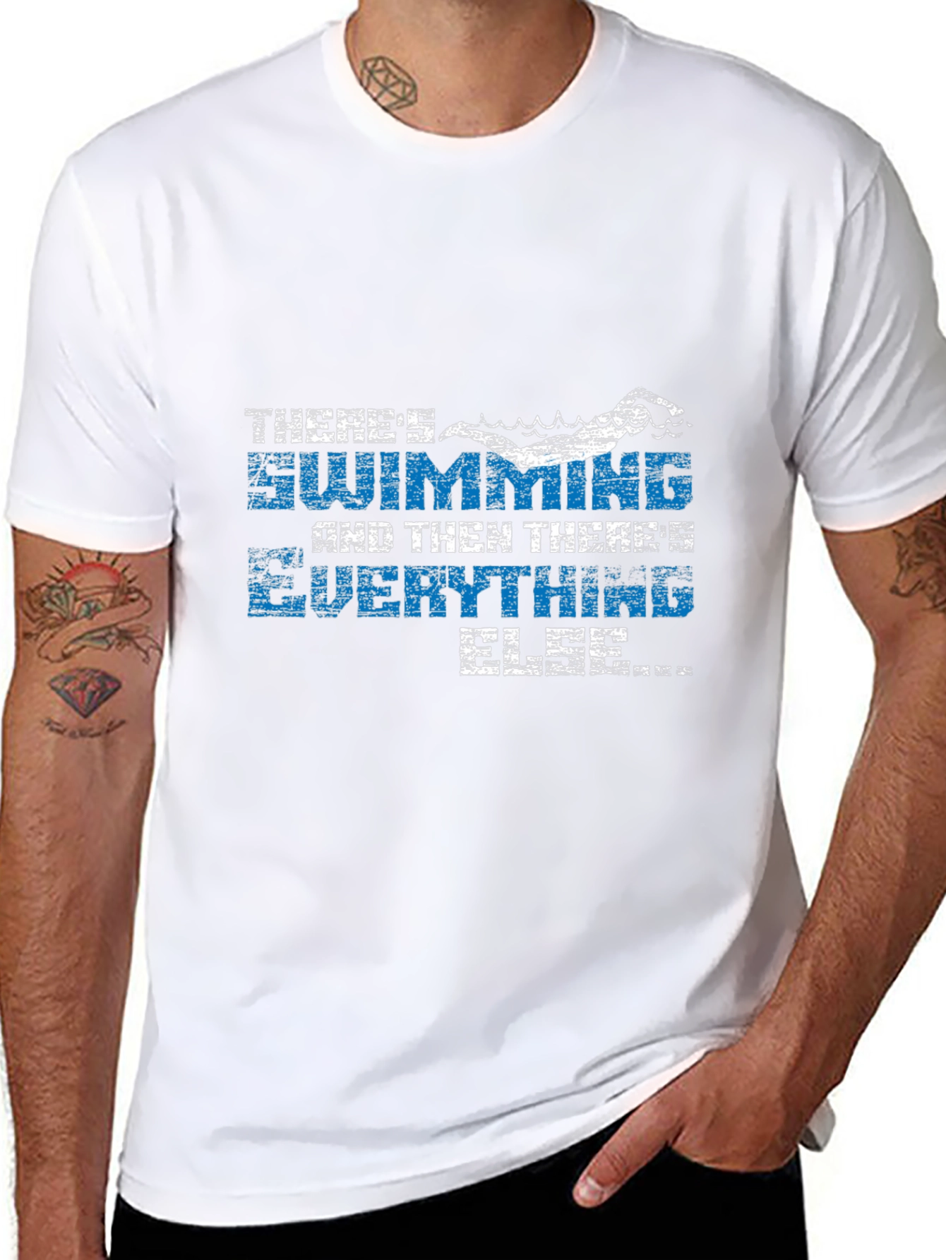 Swimming T-Shirt - Theres Swimming and Everything Else