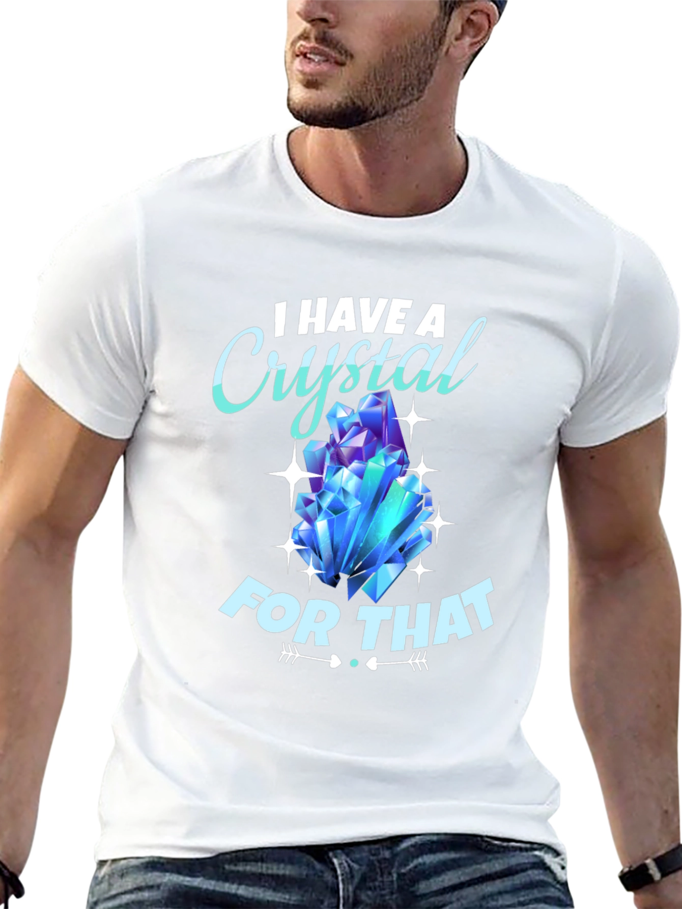 I Have A Crystal For That T-Shirt
