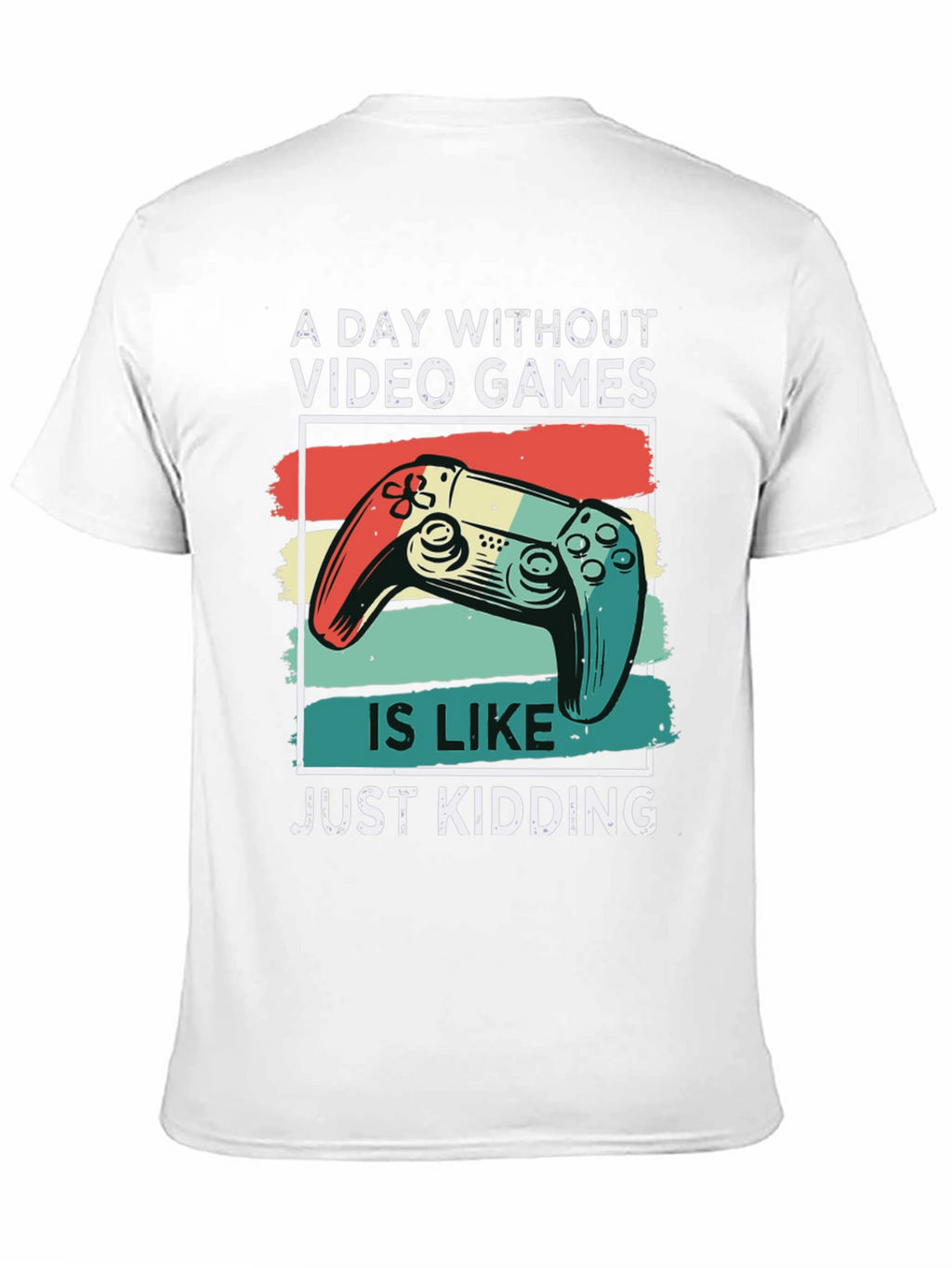 Video Game T-Shirt - A Day Without Games