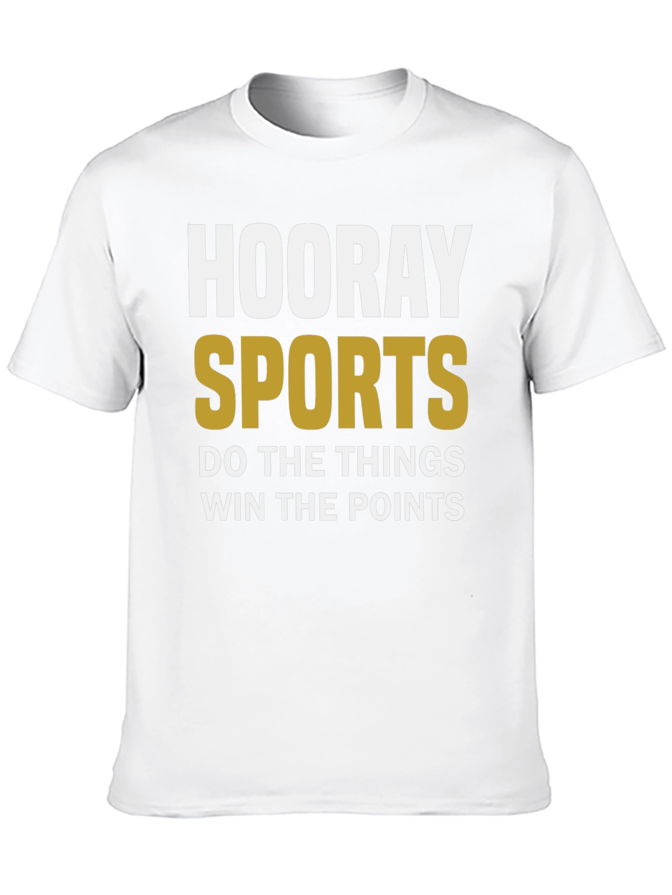 Hooray Sports T-Shirt: Do The Things Win The Points