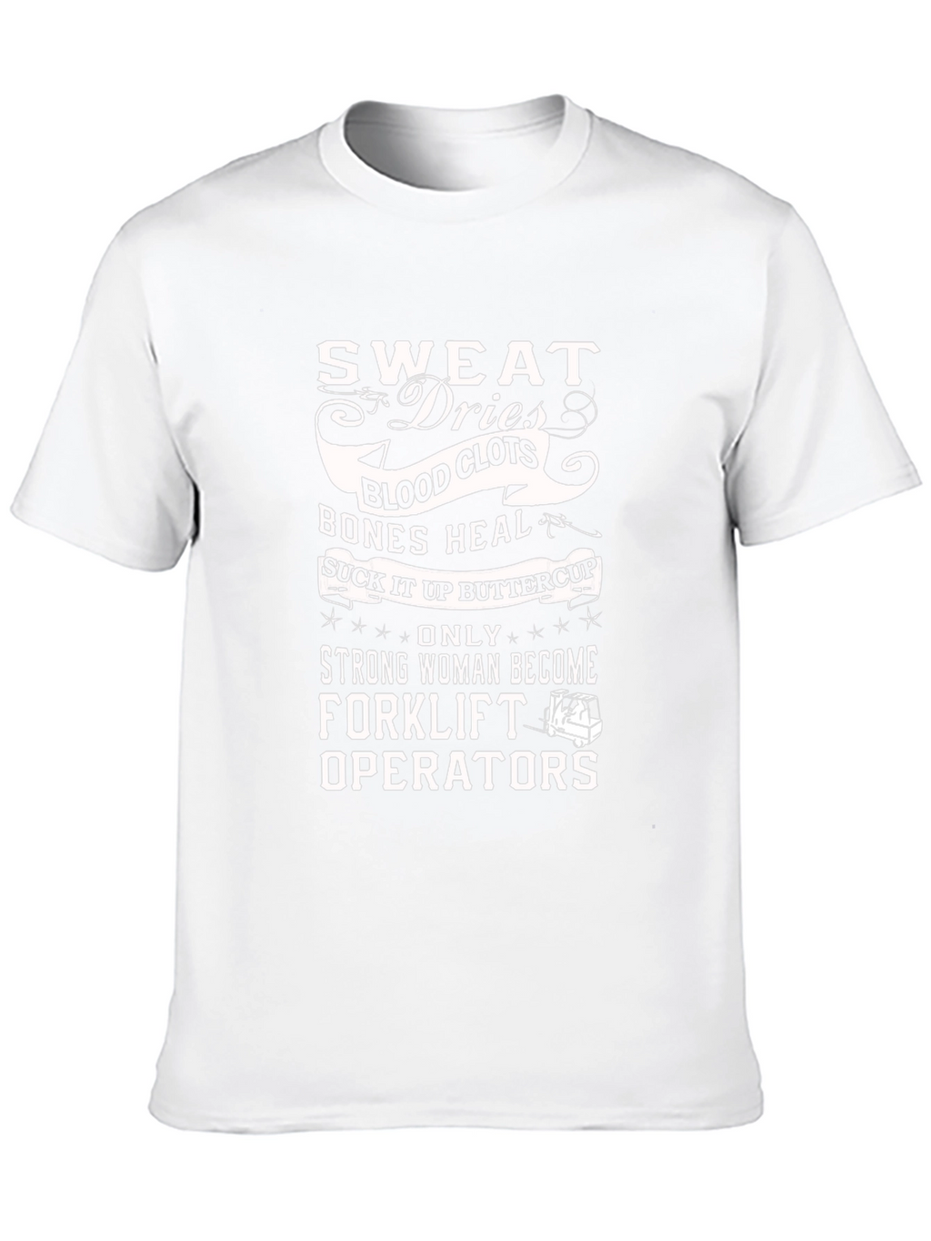 Sweat Dries Forklift Operator Graphic Tee