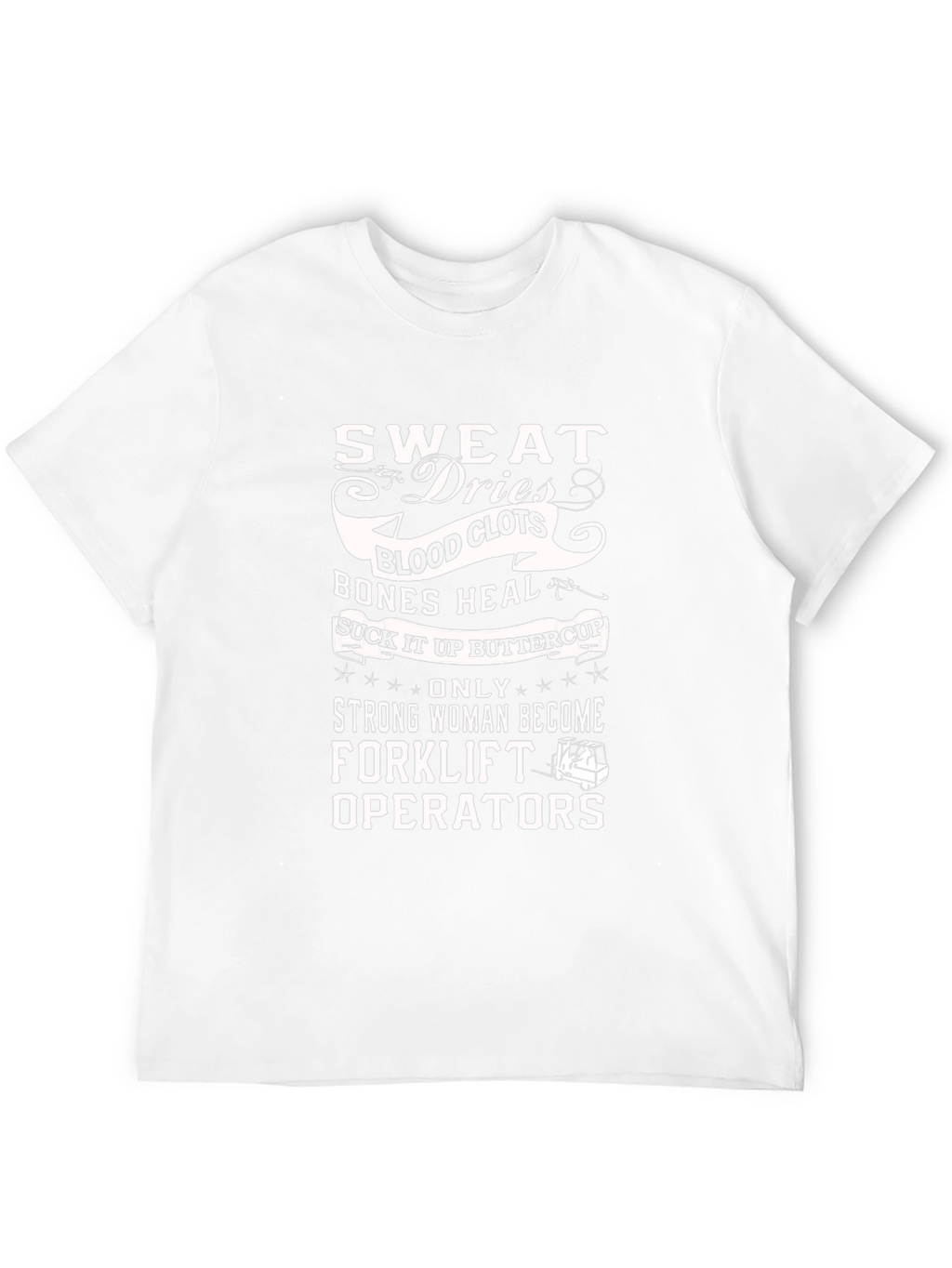 Sweat Dries Forklift Operator Graphic Tee