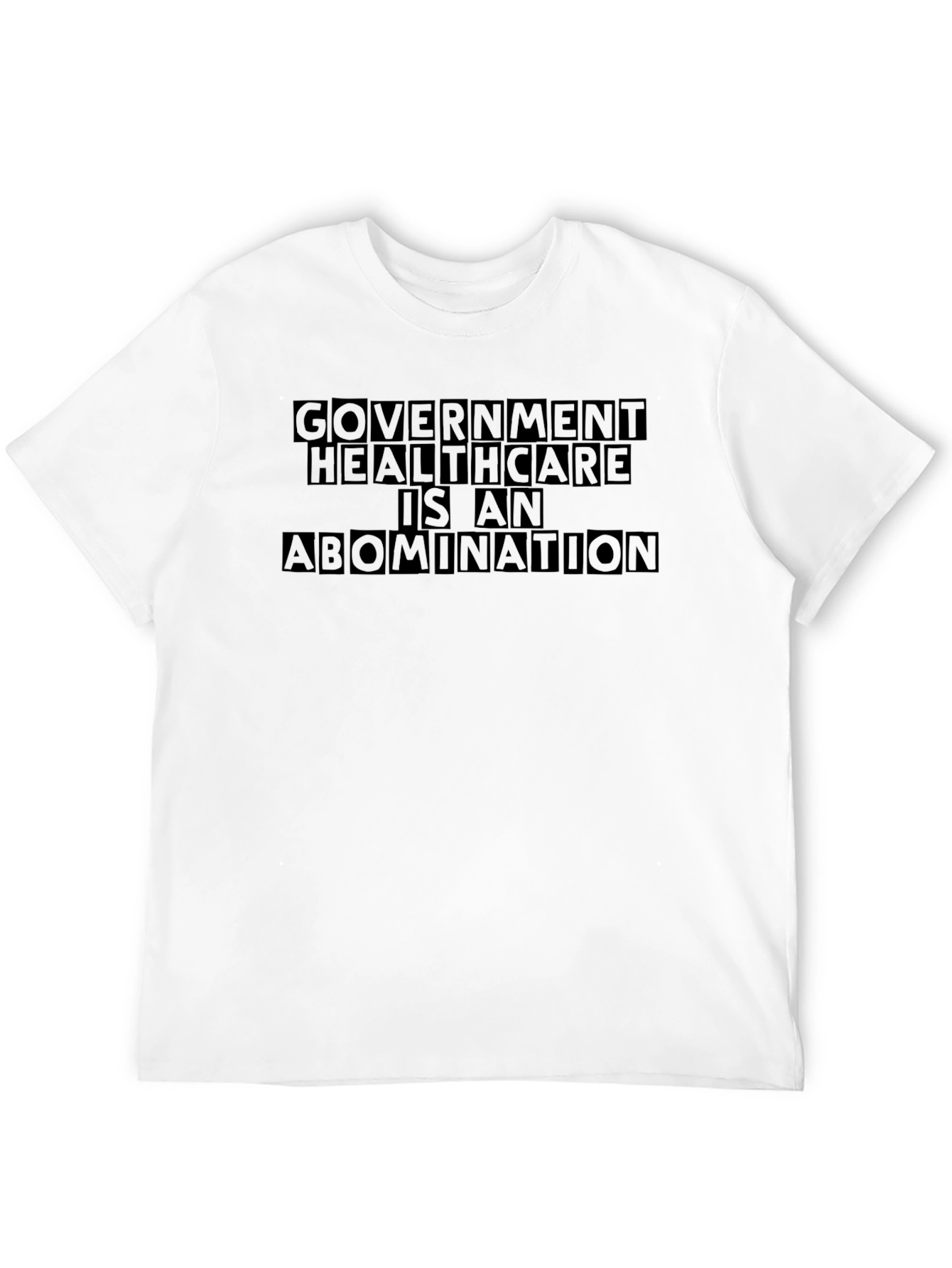 Government Healthcare is An Abomination T-Shirt