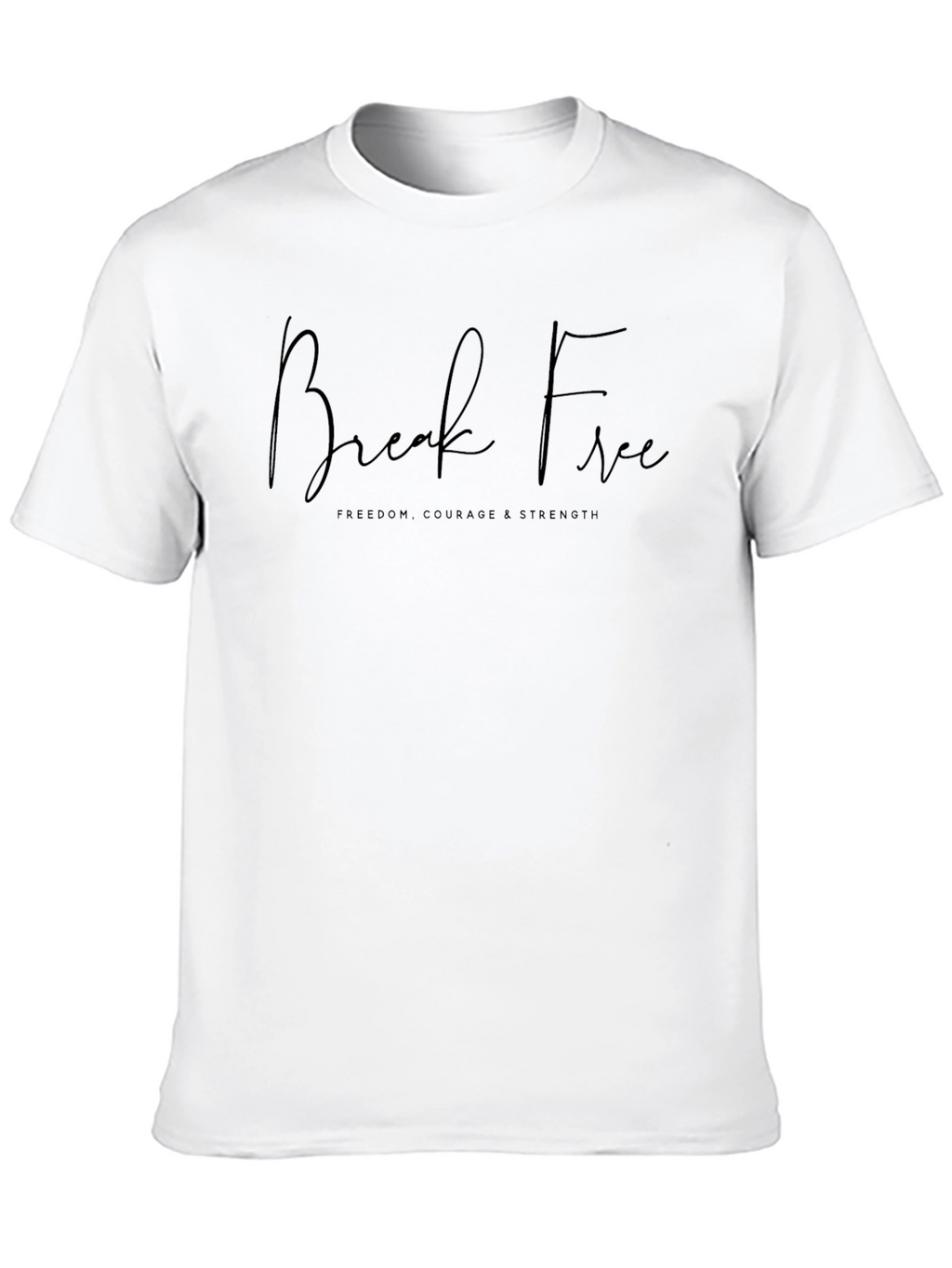 Break Free Black Graphic T-Shirt - Freedom Courage Strength