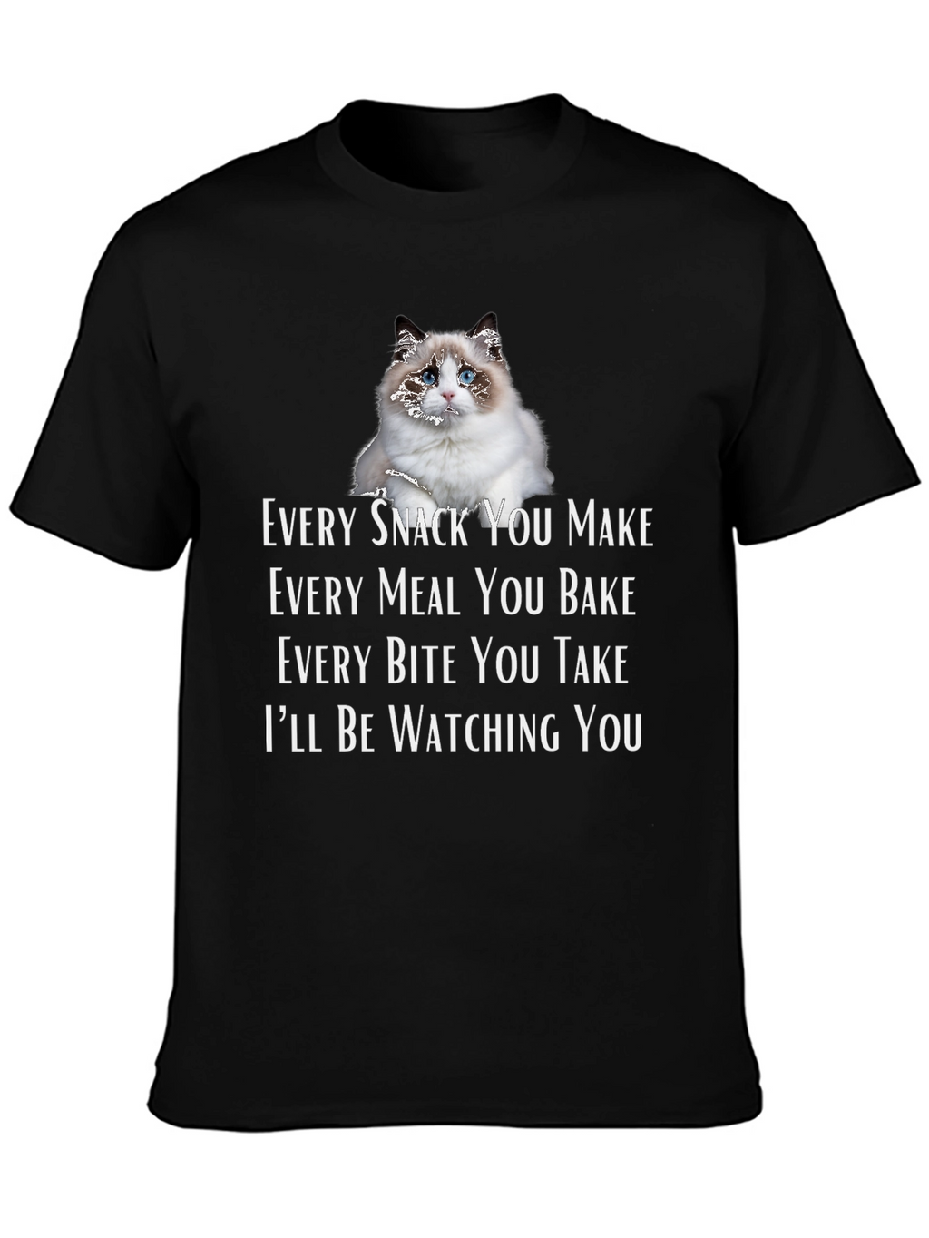 Cat Lover Tee - Every Bite You Take