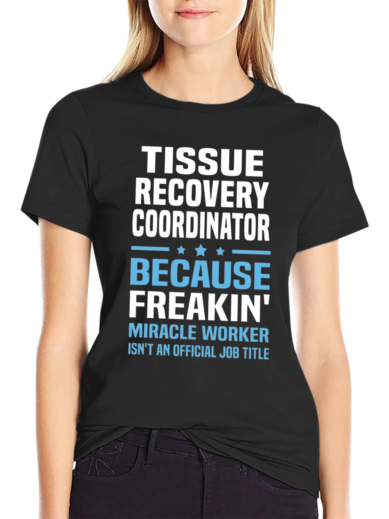 Tissue Recovery Coordinator Funny Job Title T-Shirt
