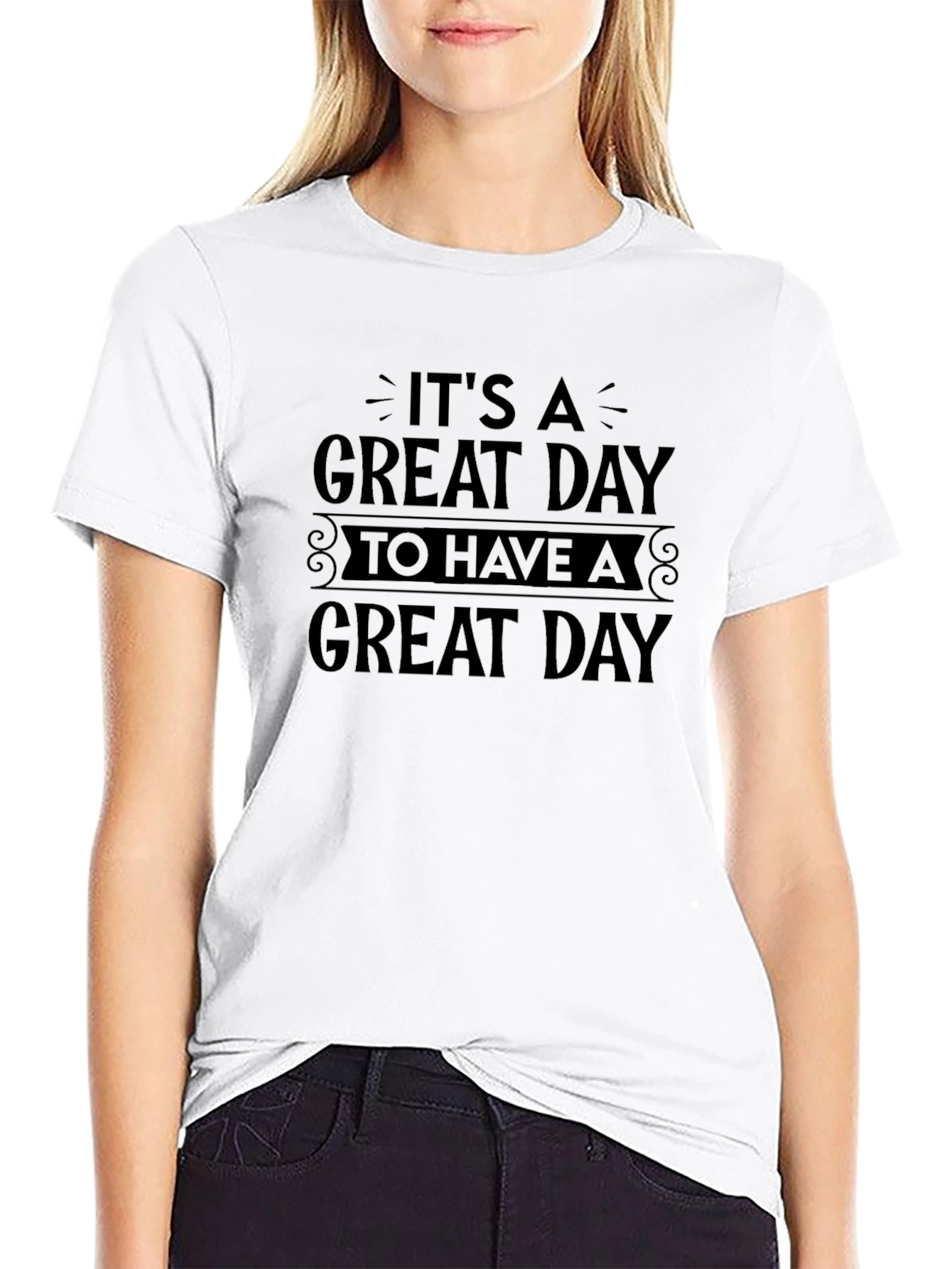 Its a Great Day T-Shirt - Black