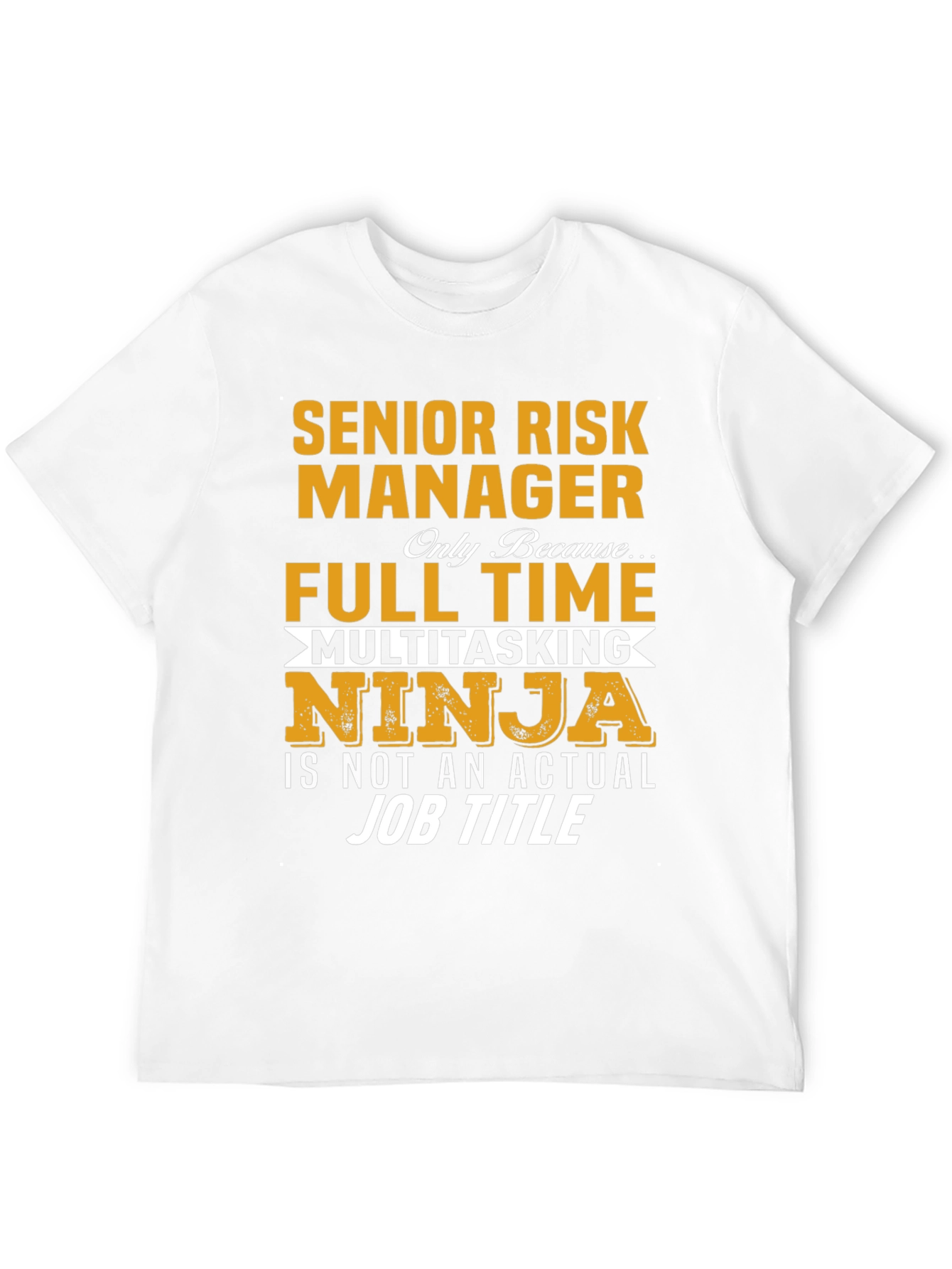 Senior Risk Manager Full-Time Multitasking Ninja T-Shirt