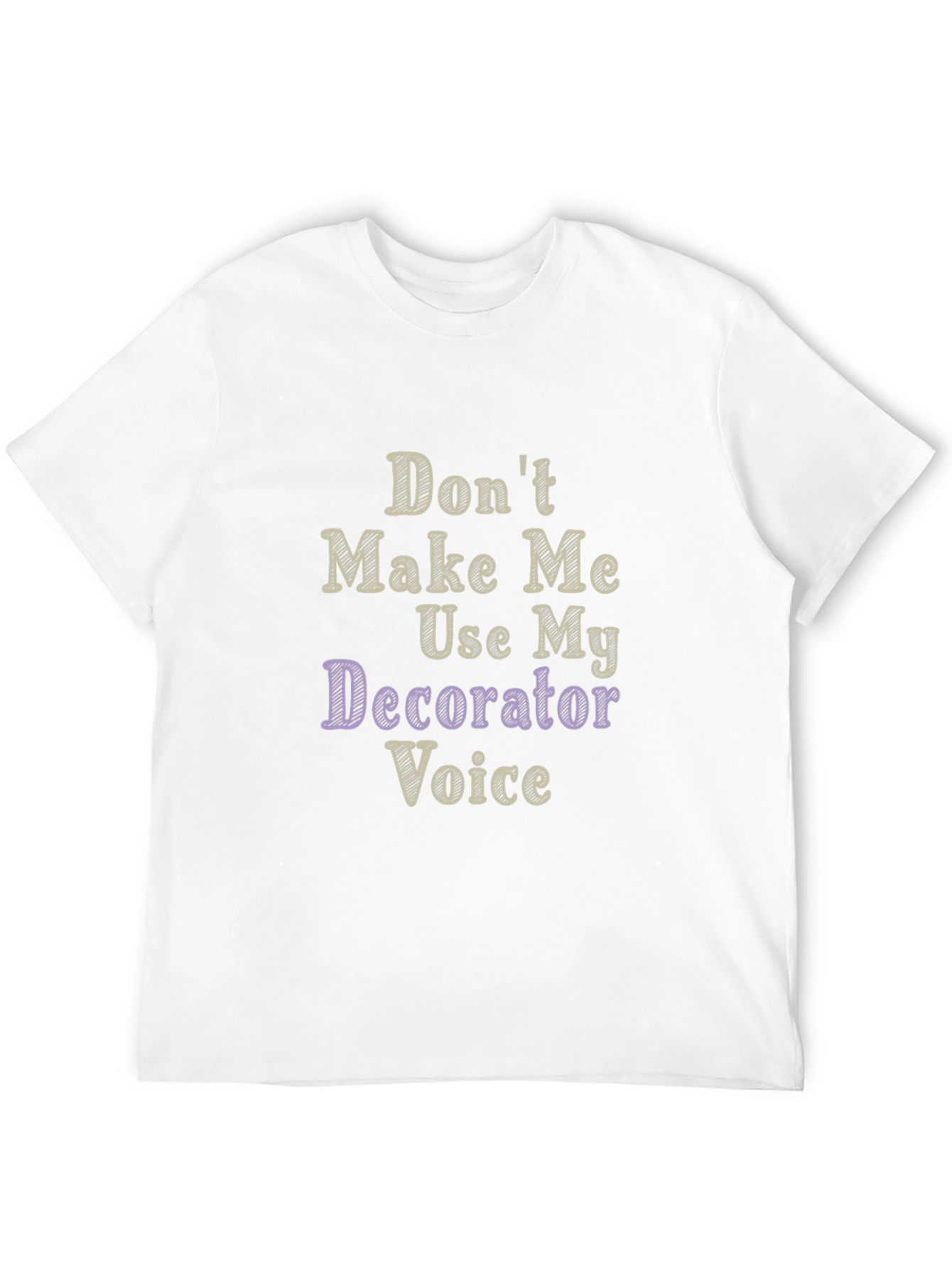 Decorator Voice Funny Graphic Tee