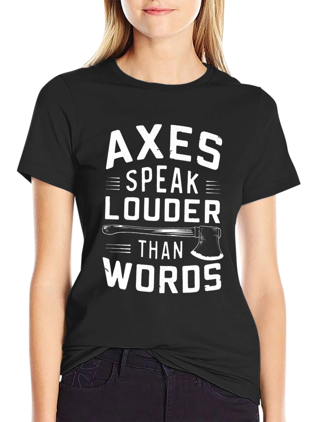 Axes Speak Louder Graphic T-Shirt