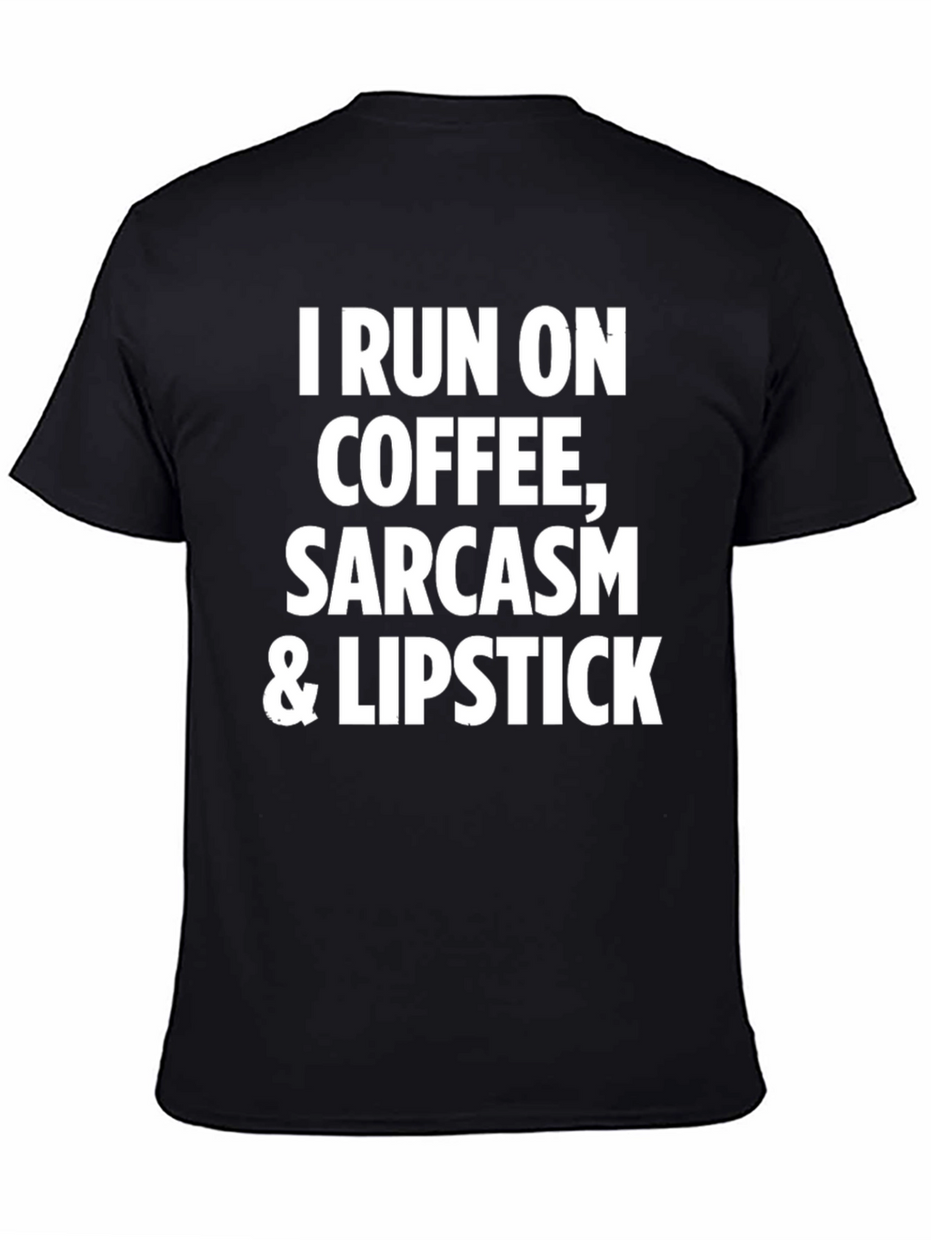 Coffee Sarcasm & Lipstick T-Shirt