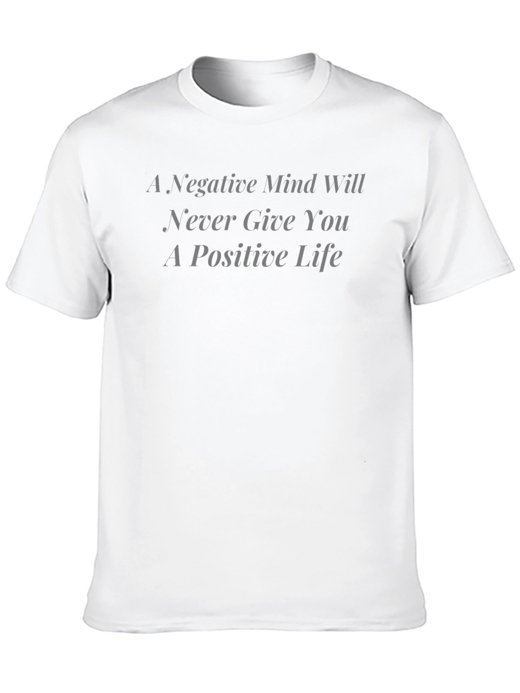 Positive Life Tee - Motivational Graphic T-Shirt