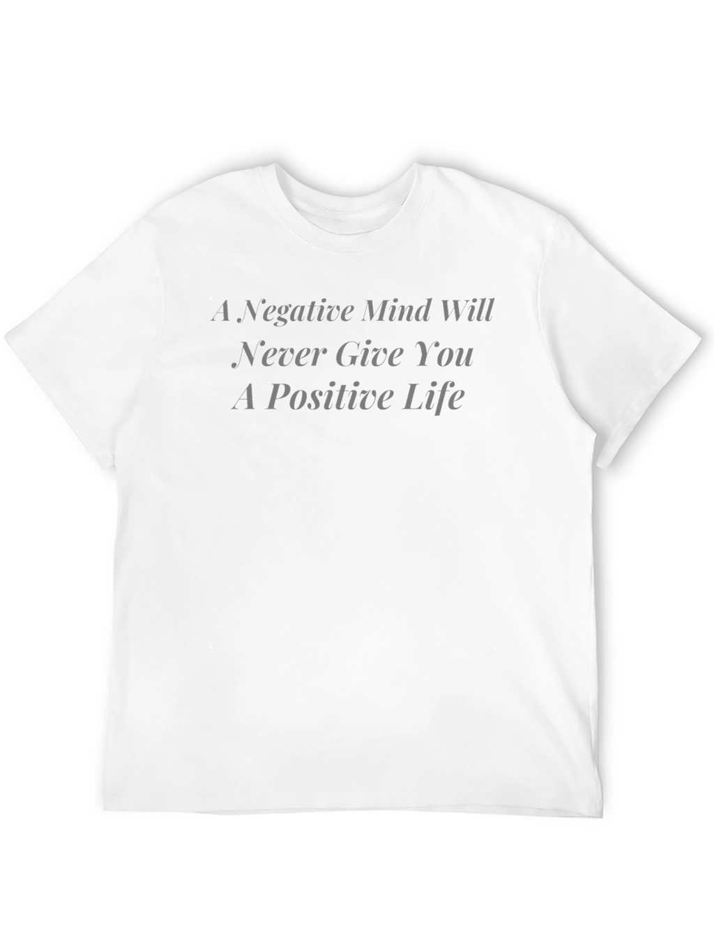 Positive Life Tee - Motivational Graphic T-Shirt