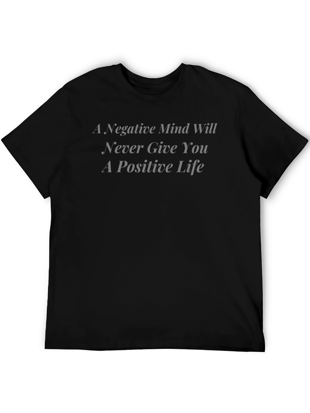 Positive Life Tee - Motivational Graphic T-Shirt