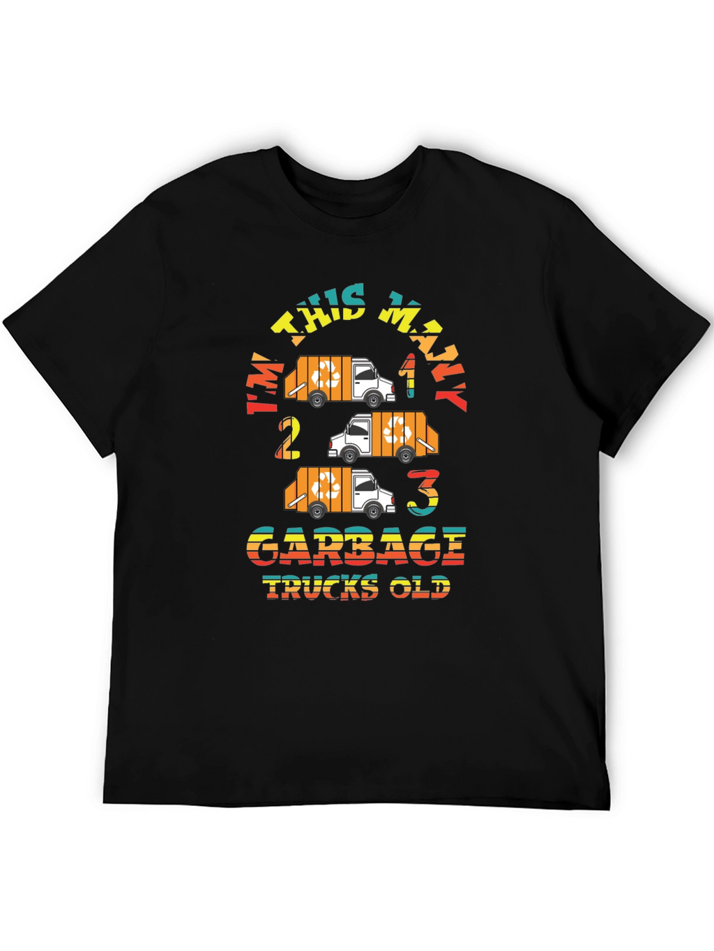 Im This Many Garbage Trucks Old Black Graphic Tee