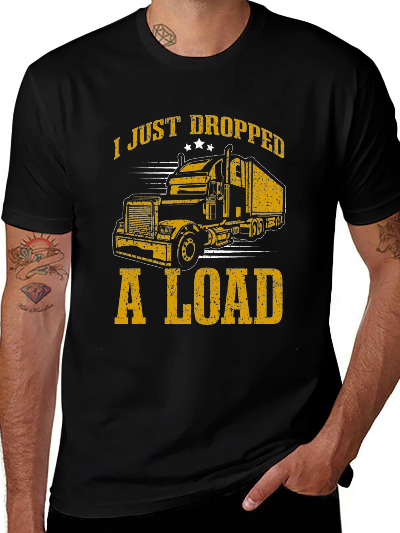 Trucker T-Shirt - I Just Dropped a Load