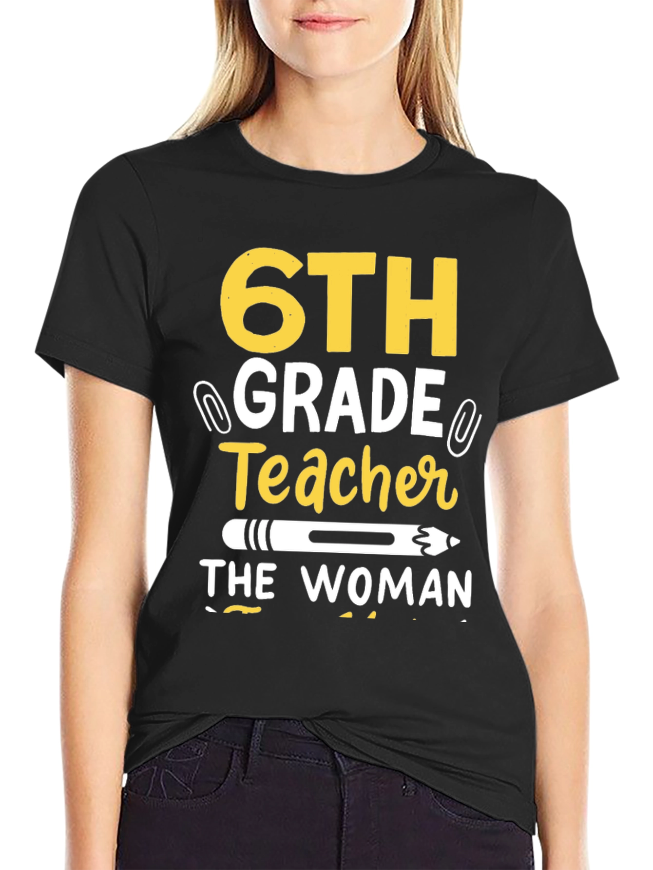 6th Grade Teacher T-Shirt - The Woman The Myth The Legend