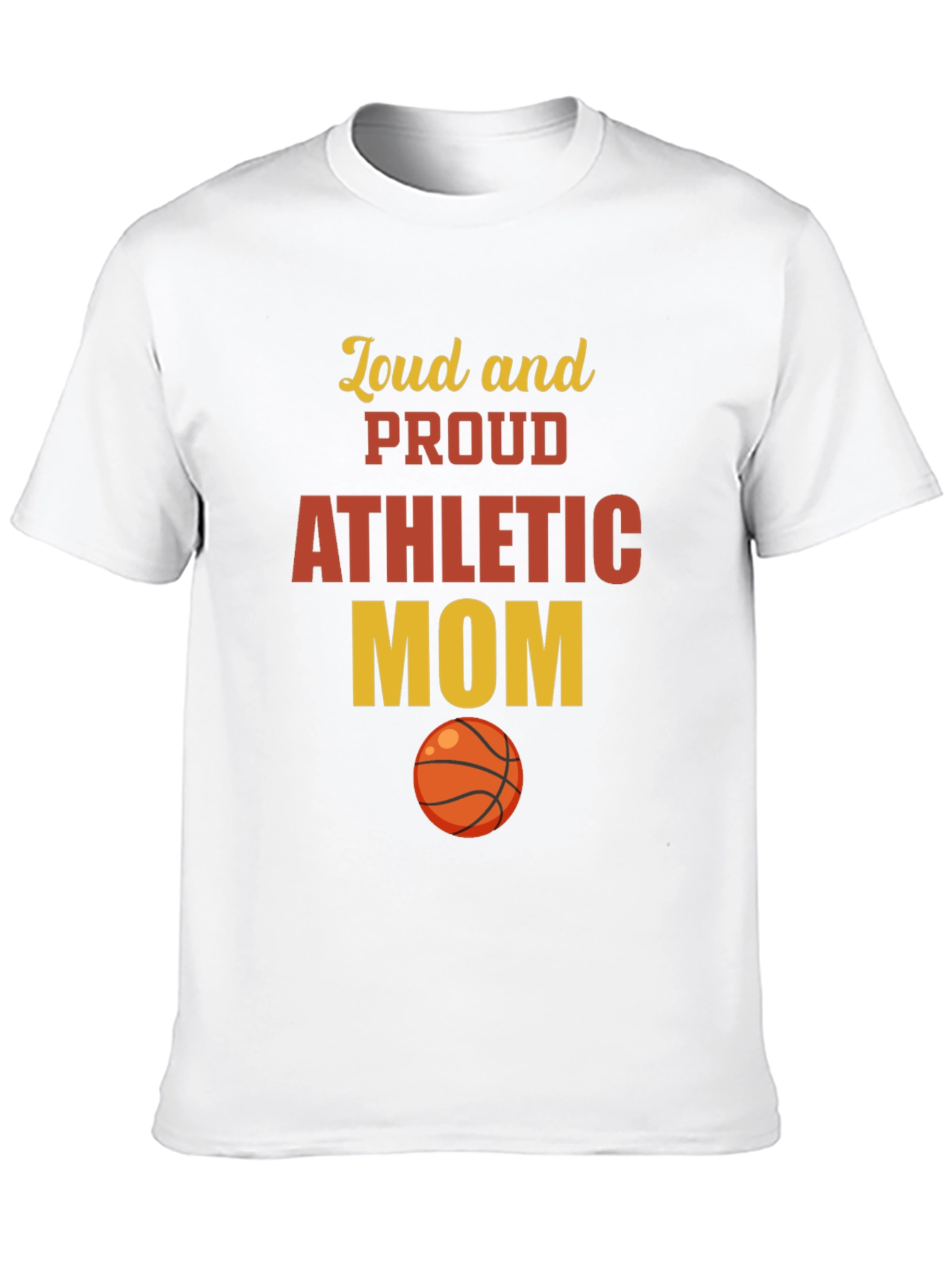 Loud and Proud Athletic Mom T-Shirt