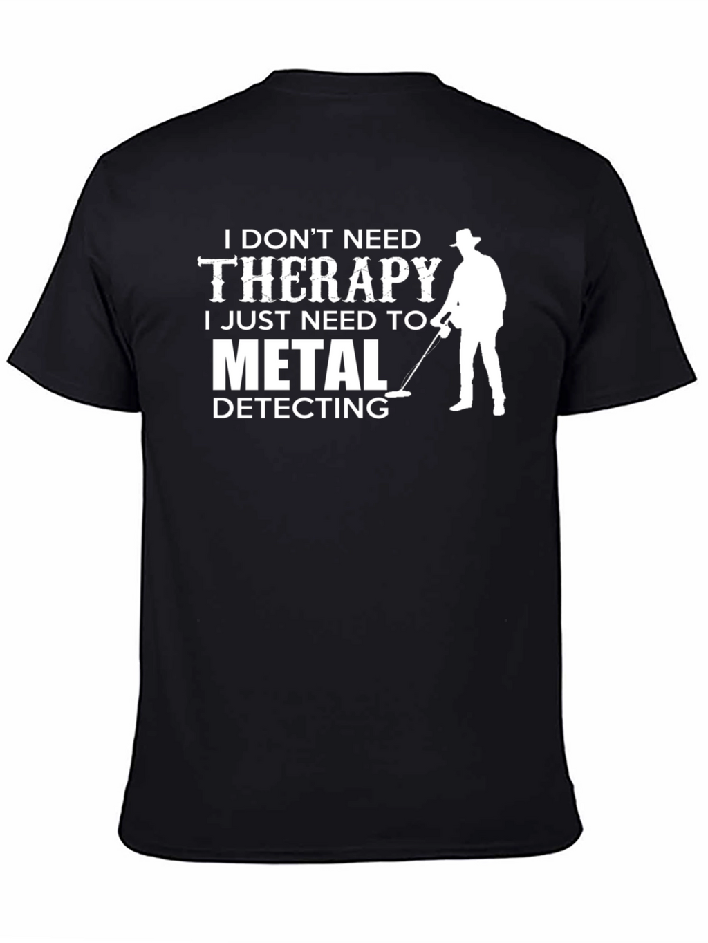 Metal Detecting Therapy T-Shirt