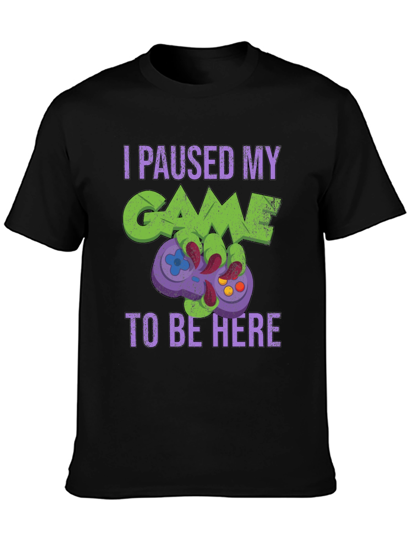 Gamer T-Shirt: Paused My Game to Be Here