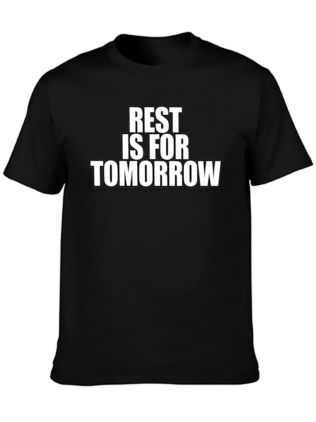 Rest is for Tomorrow Graphic T-Shirt