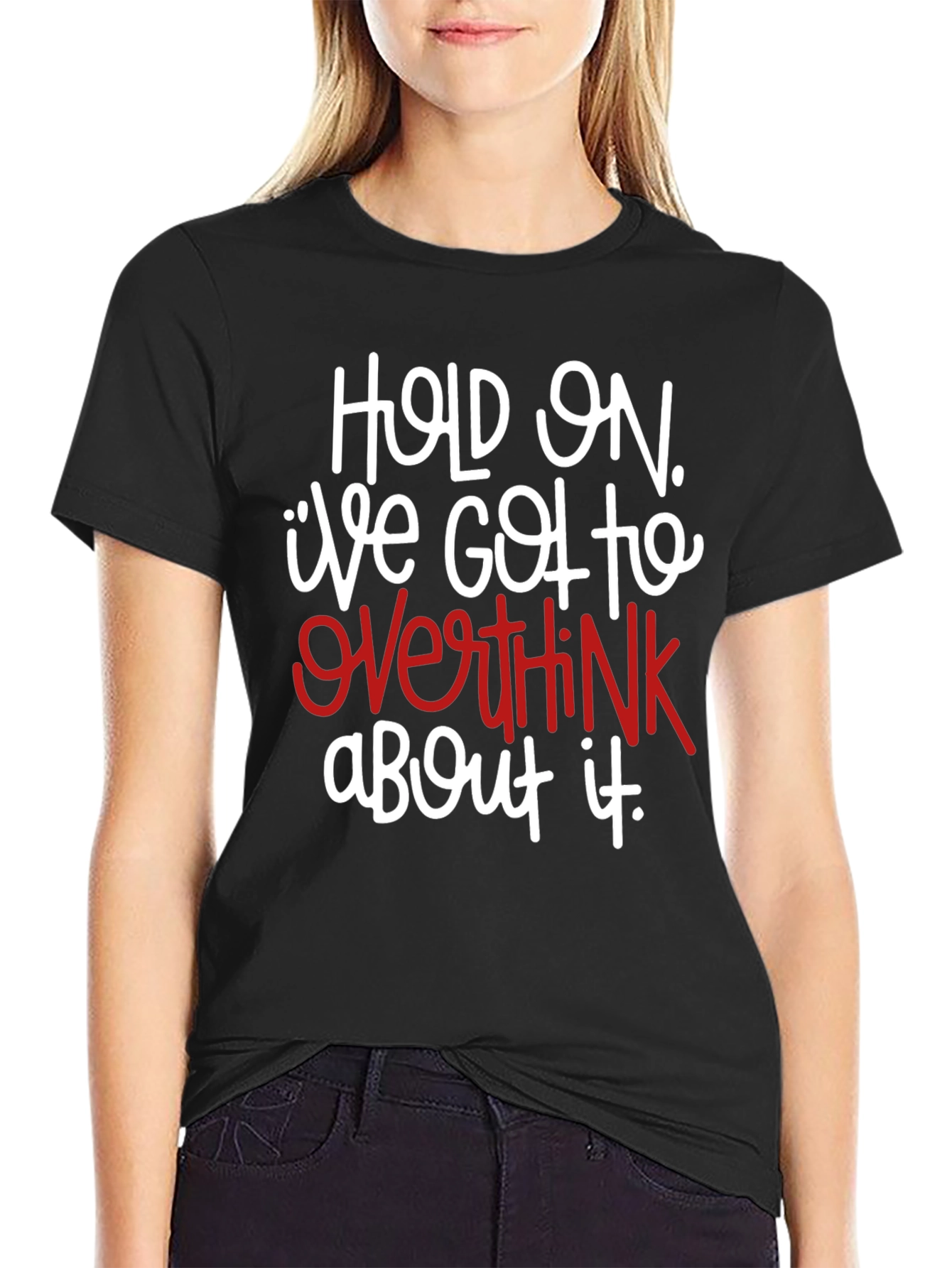 Hold On Overthink T-Shirt