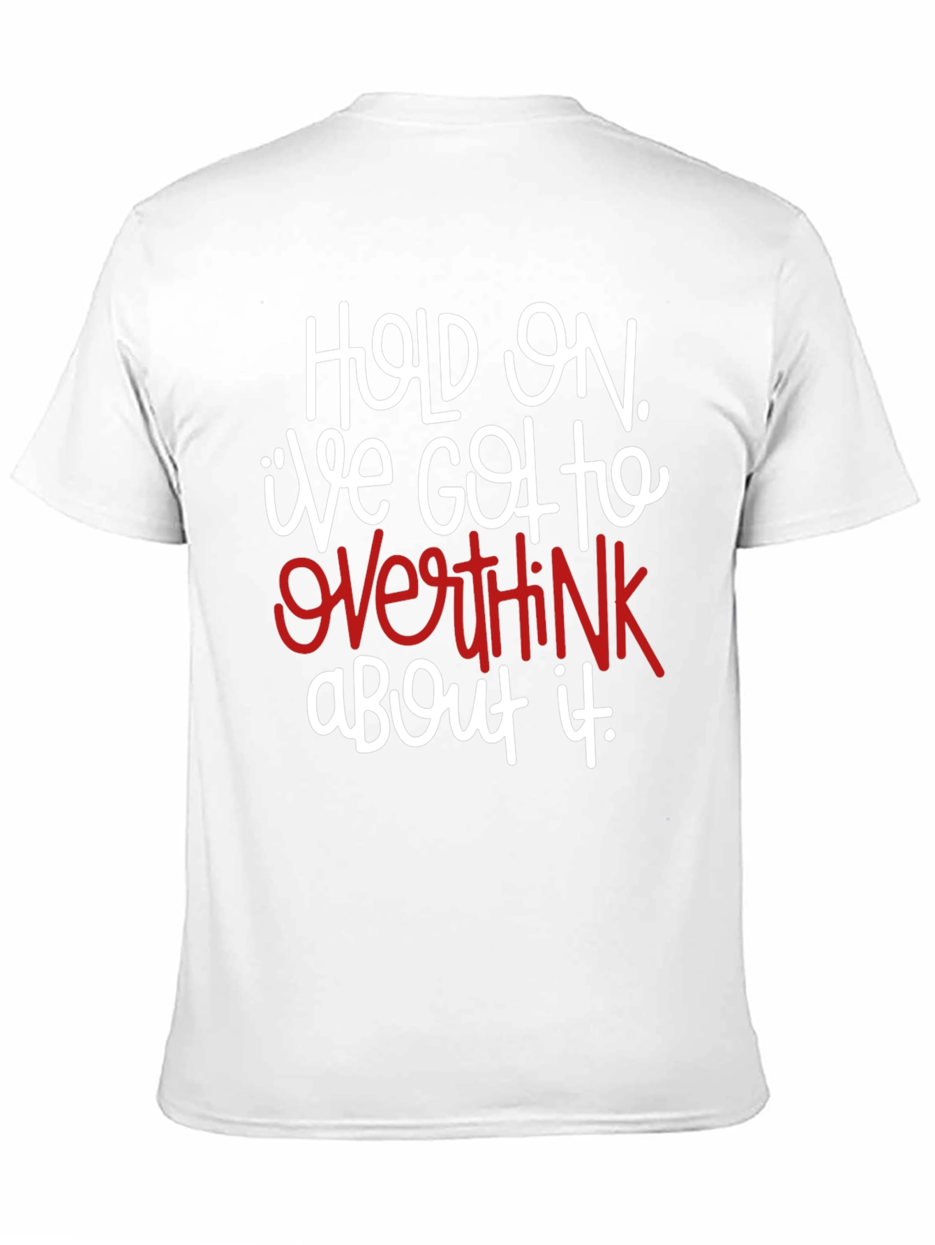 Hold On Overthink T-Shirt