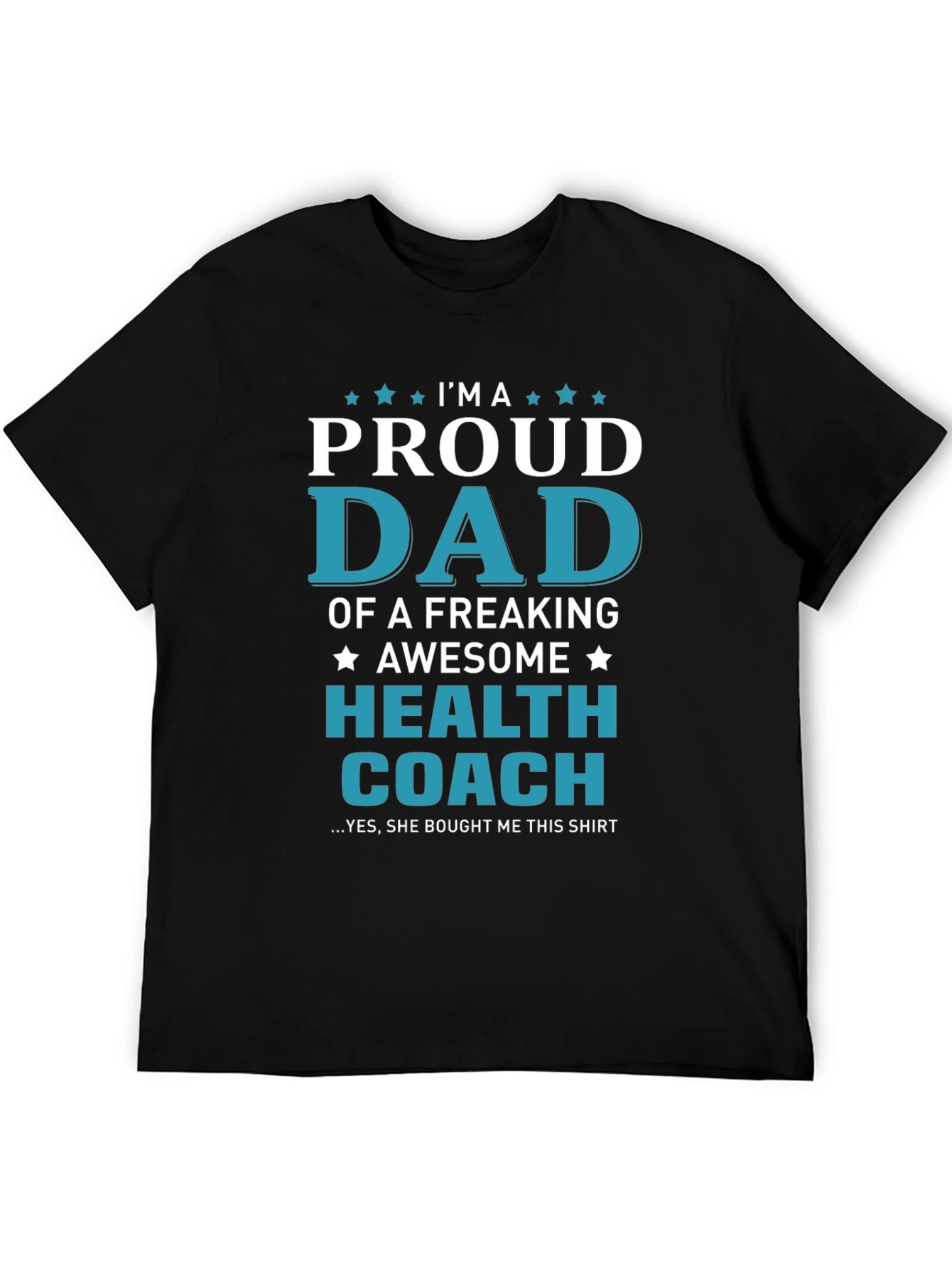 Proud Dad of a Health Coach Graphic T-Shirt