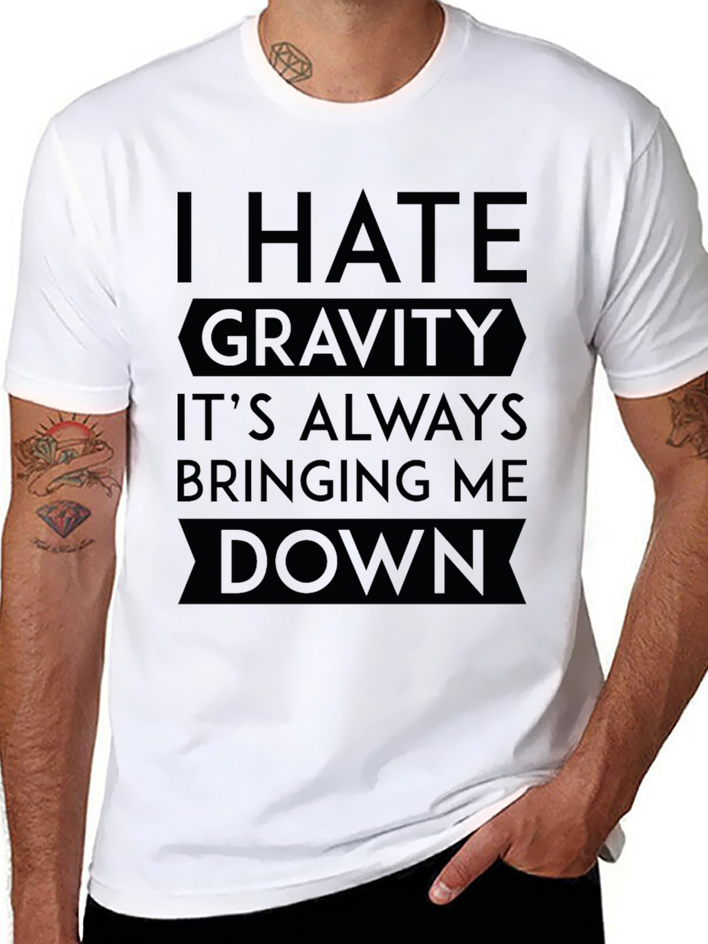 I Hate Gravity T-Shirt - Funny Sarcastic Tee