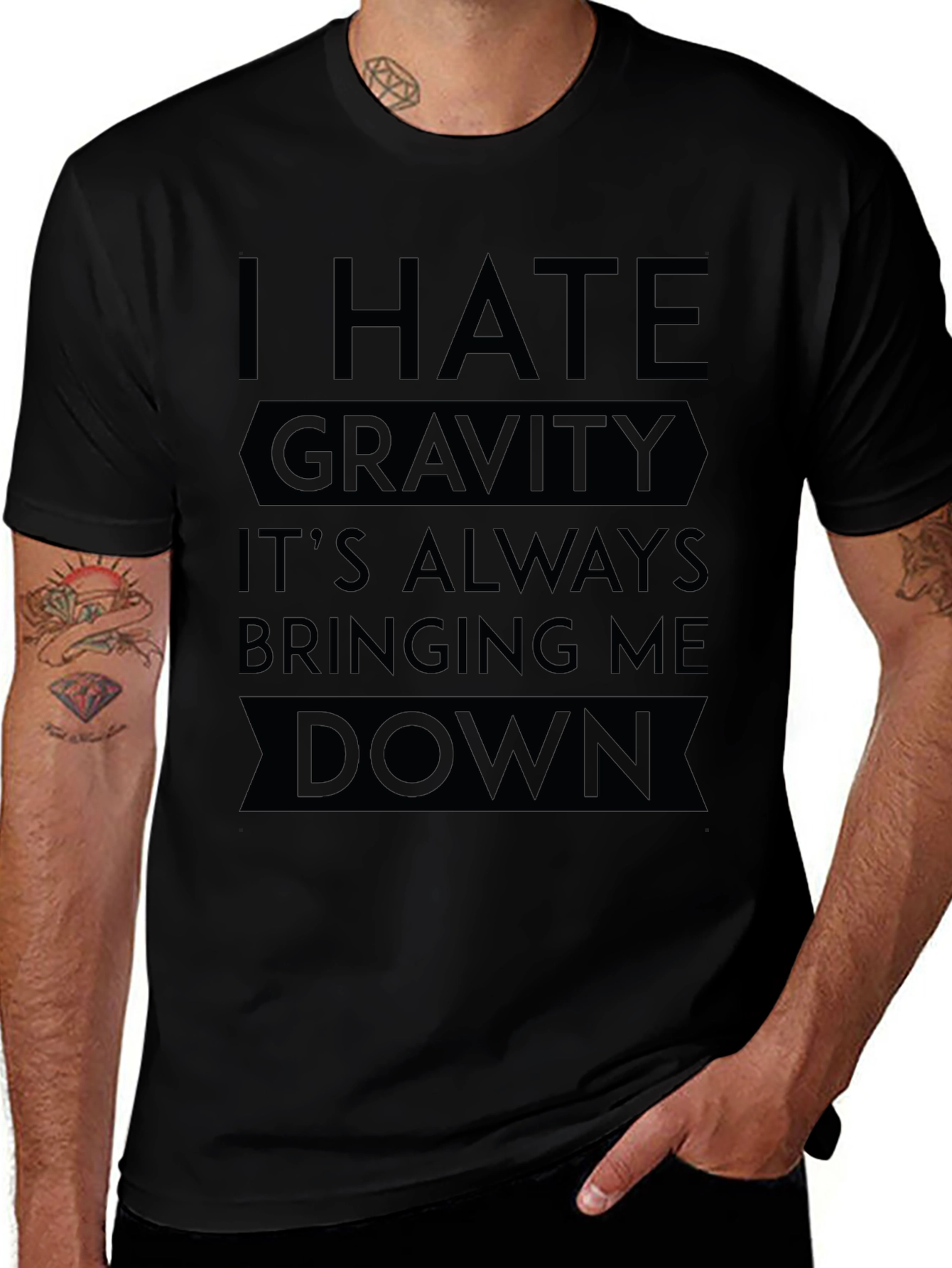 I Hate Gravity T-Shirt - Funny Sarcastic Tee
