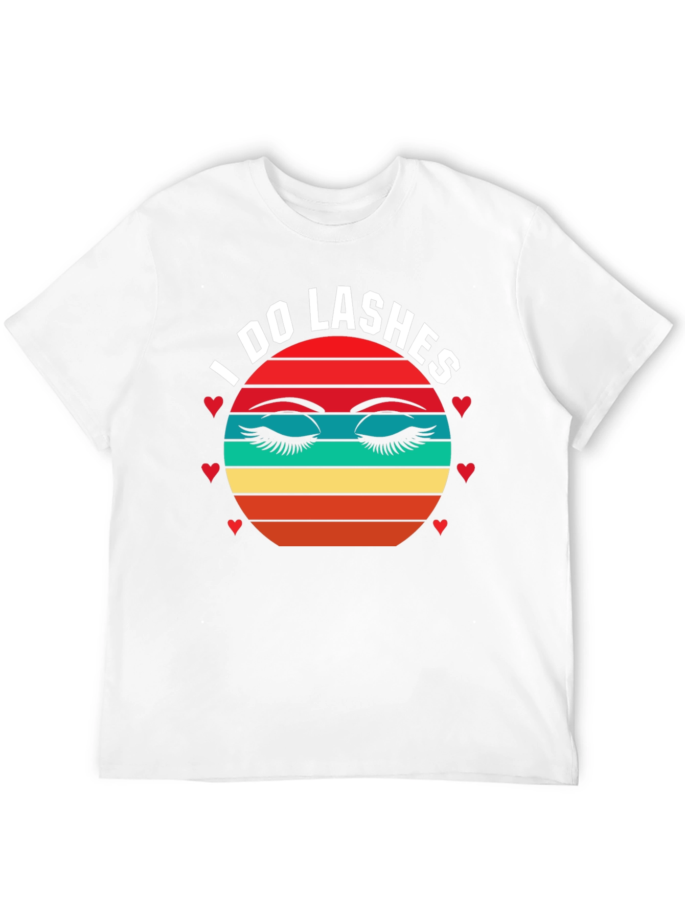 I Do Lashes T-Shirt - Eyelash Extension Beauty
