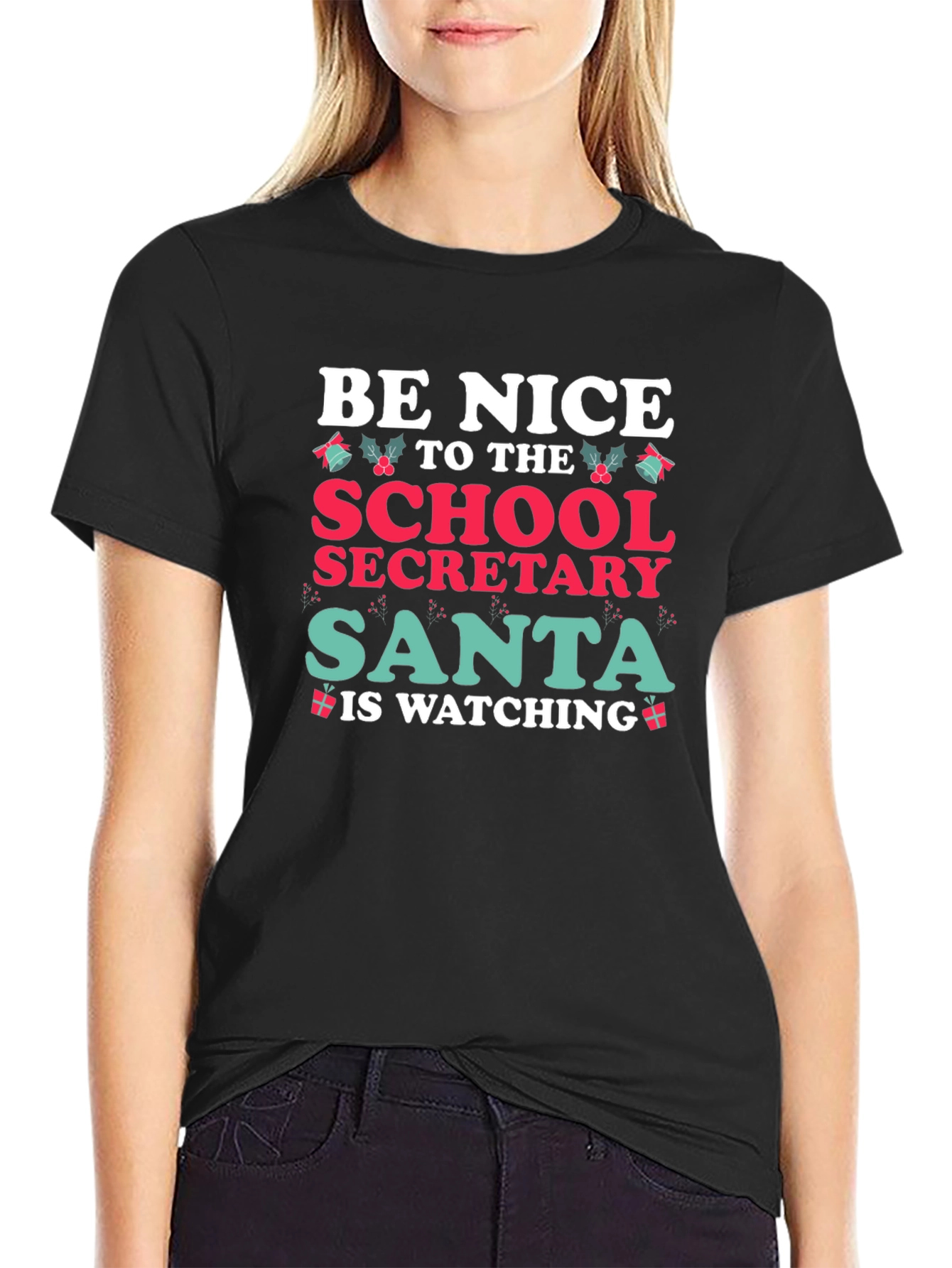 Be Nice to the School Secretary Santa is Watching T-Shirt
