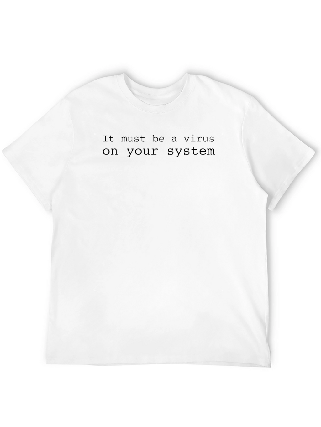 Virus on Your System Black T-Shirt