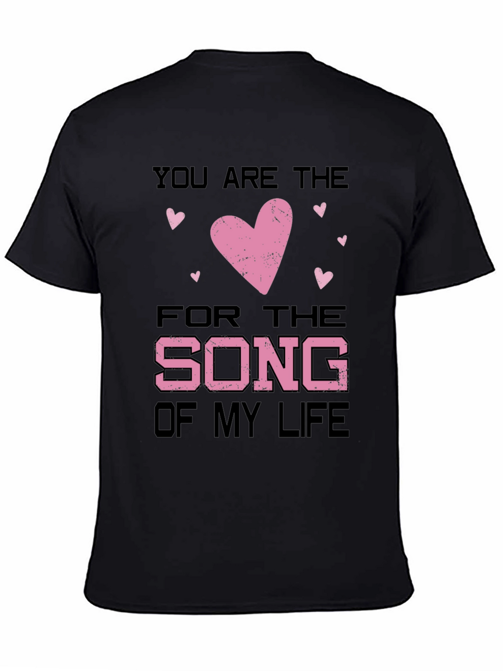 You Are the Song of My Life Valentines T-Shirt