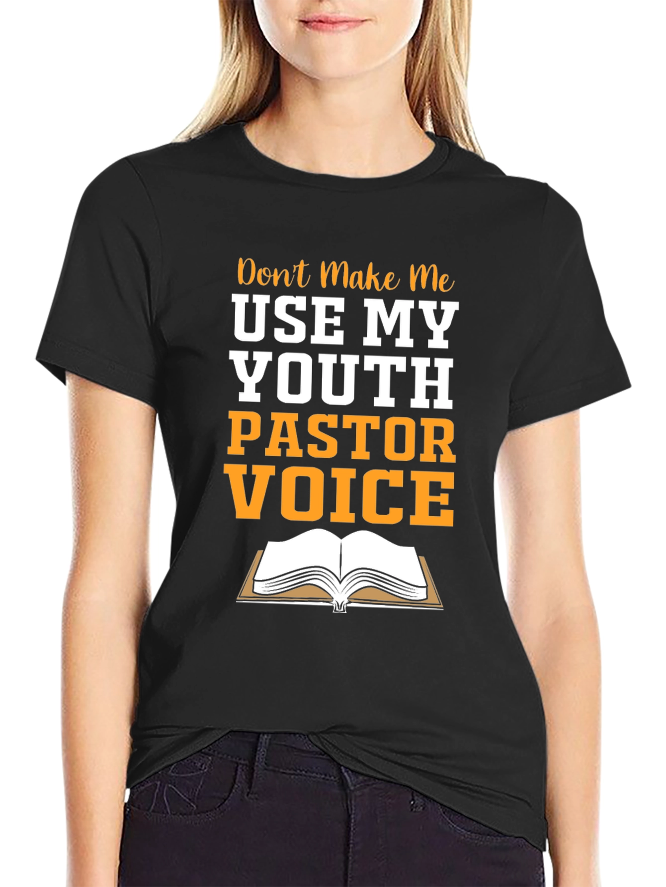 Youth Pastor T-Shirt: Dont Make Me Use My Voice
