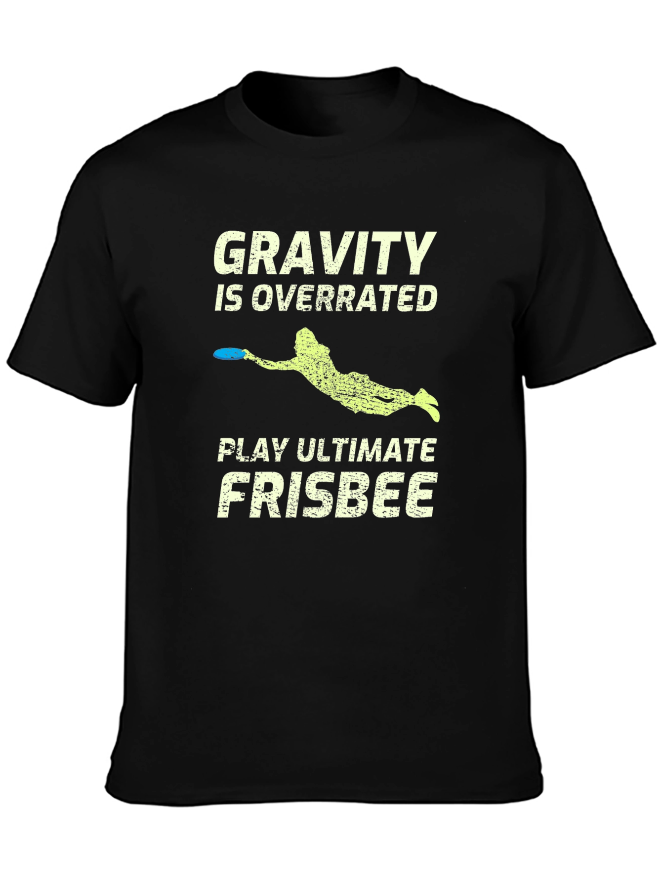 Gravity is Overrated Ultimate Frisbee T-Shirt