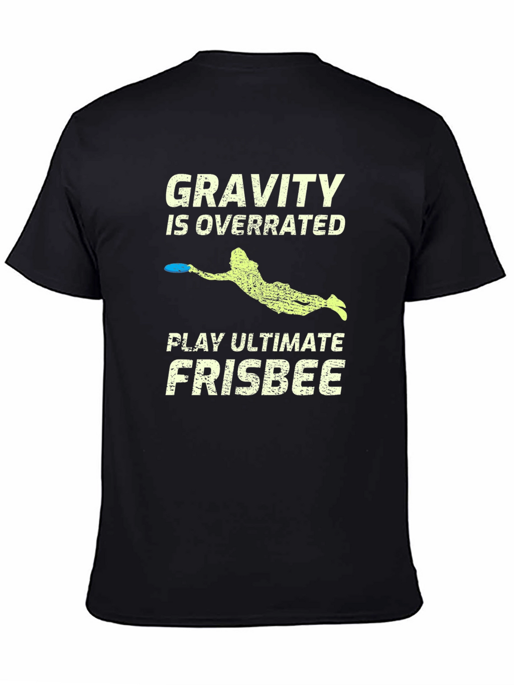 Gravity is Overrated Ultimate Frisbee T-Shirt